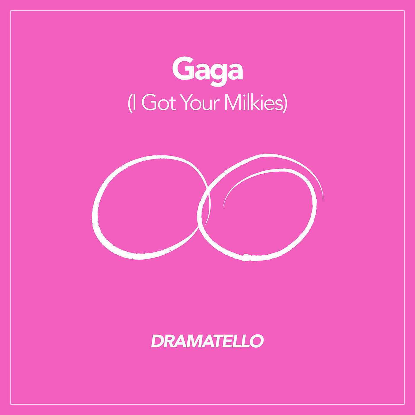 Dramatello - Gaga (I Got Your Milkies)
