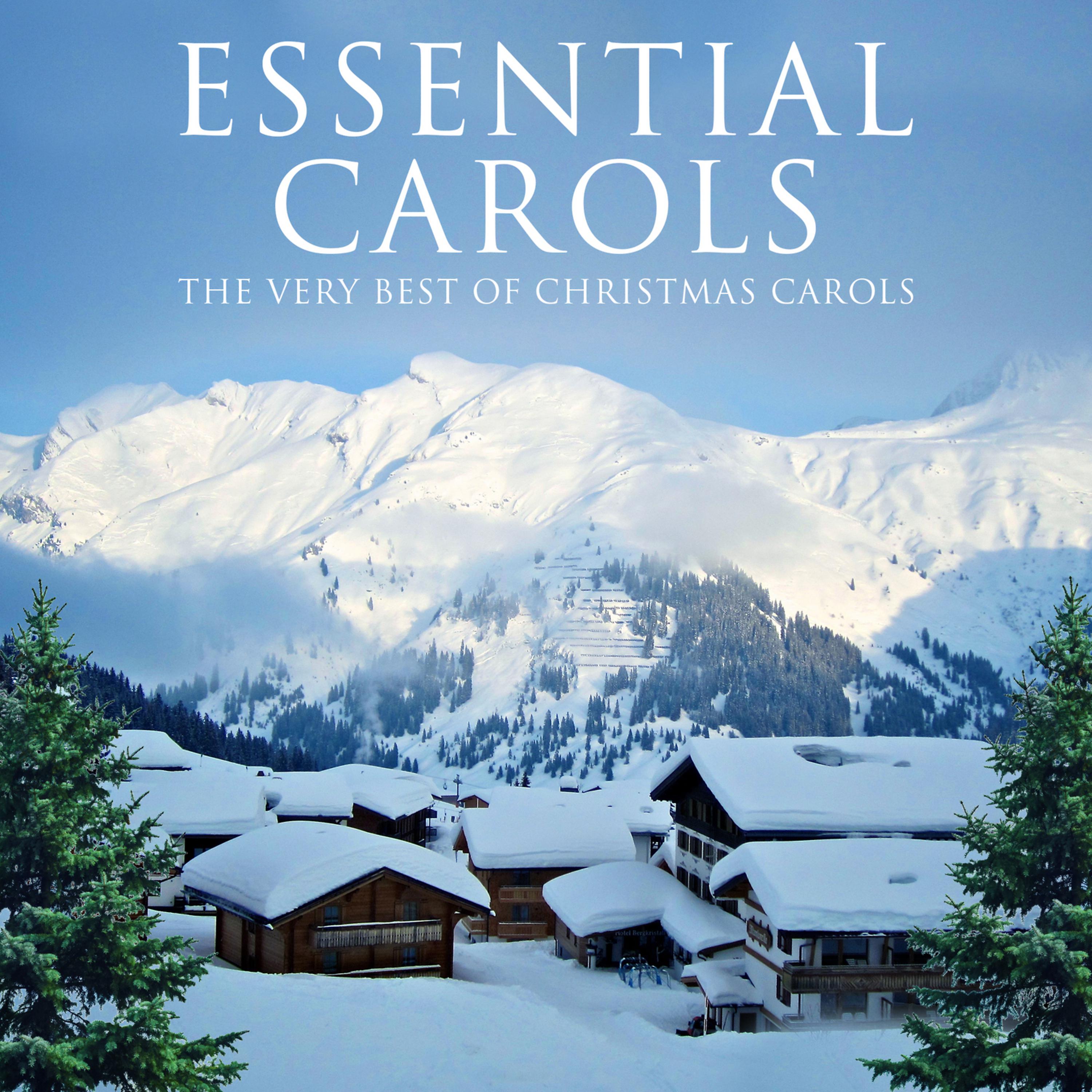 Постер альбома Essential Carols - The Very Best of Christmas Carols