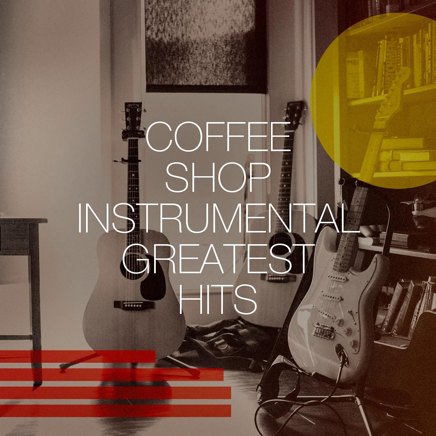 Постер альбома Coffee Shop Instrumental Greatest Hits