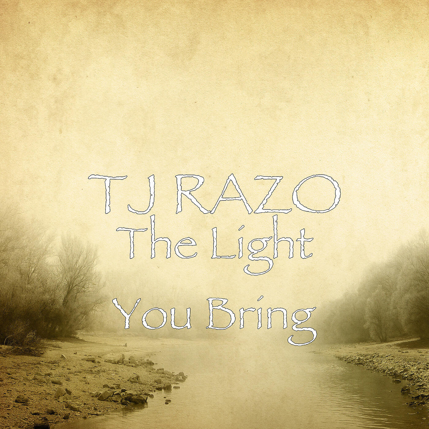 TJ RAZO - The Light You Bring