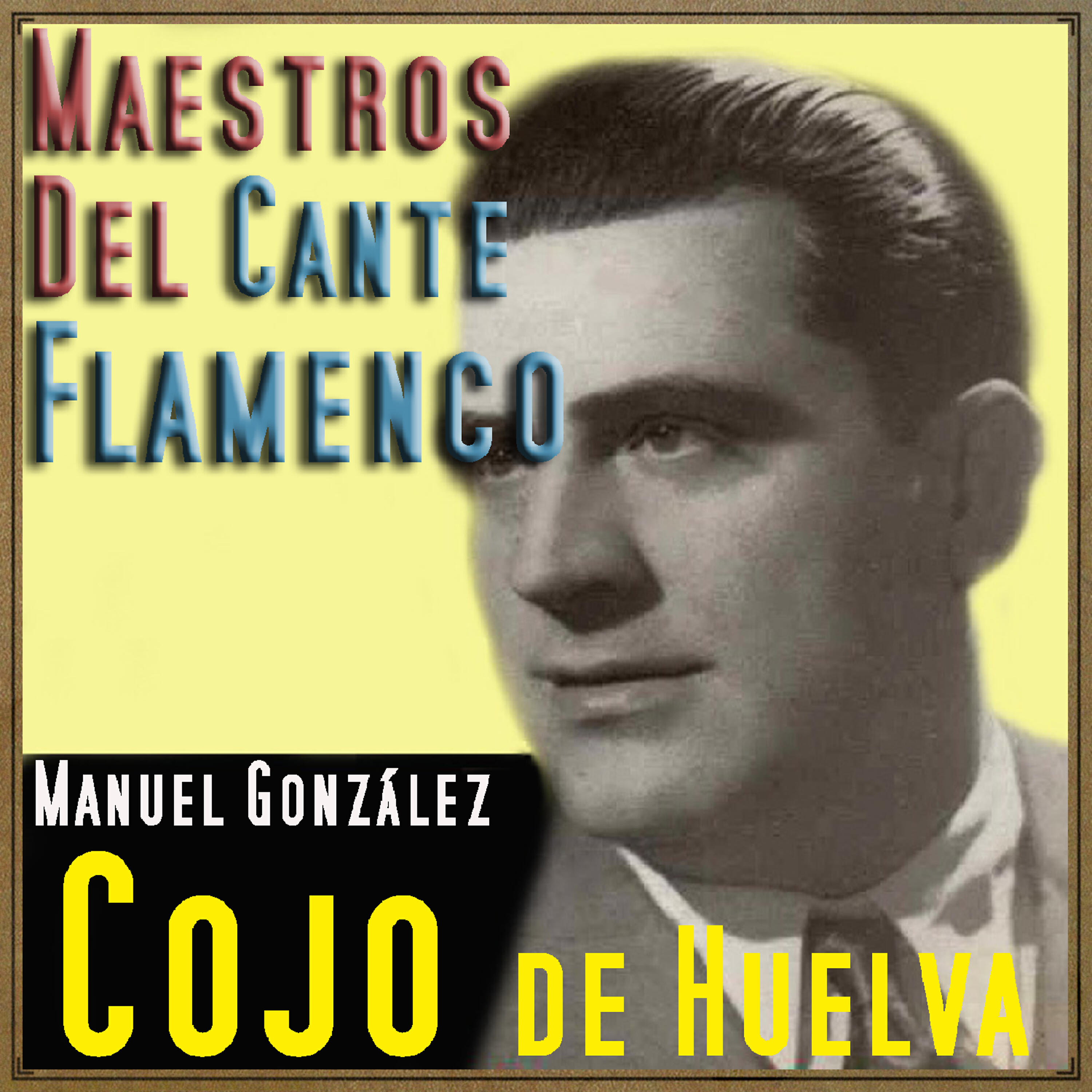 Cojo De Huelva - La Gente Me Lo Decía (Fiesta por Bulerías)