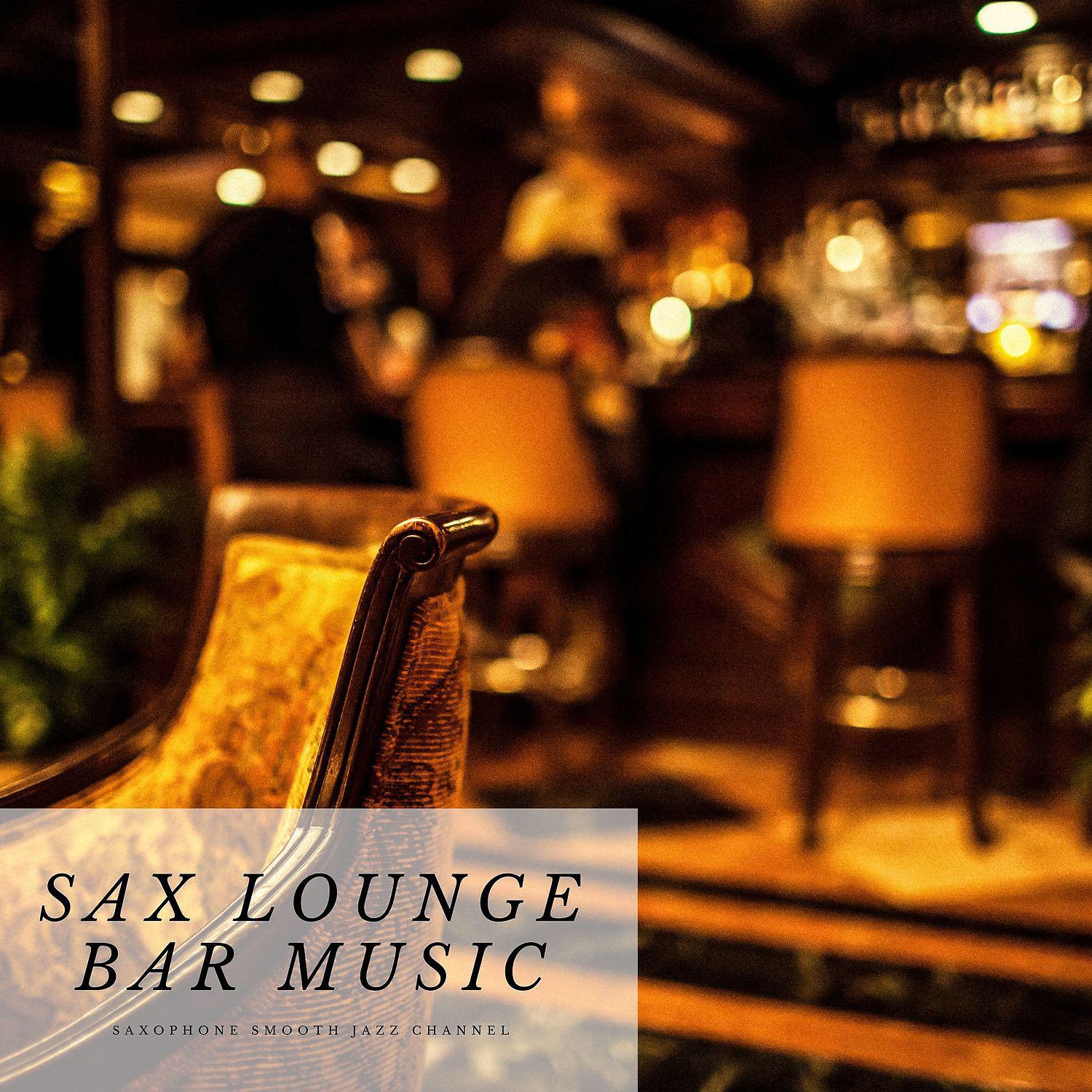 Постер альбома Sax Lounge Bar Music