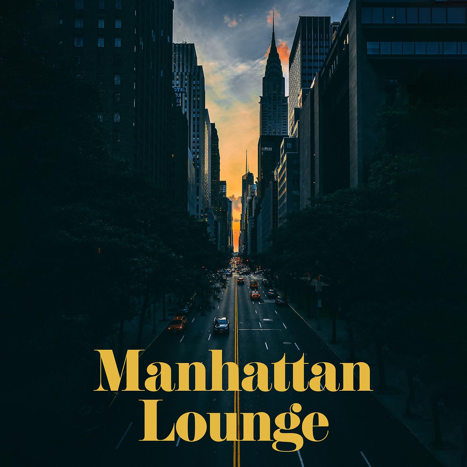 Постер альбома Manhattan Lounge: Wondrous Jazz for Hotel, Restaurant, Café