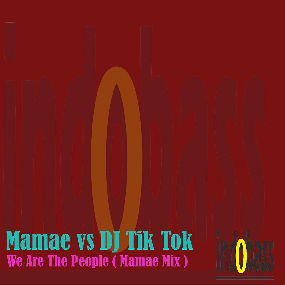 Mamae - We Are The People (Mamae Mix)
