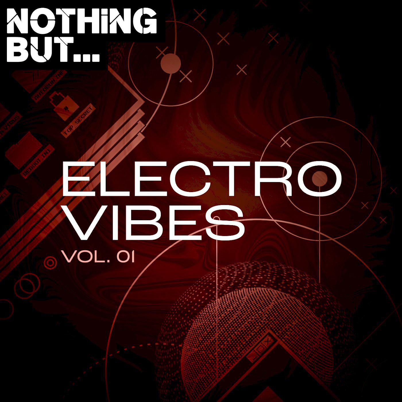 Постер альбома Nothing But... Electro Vibes, Vol. 01
