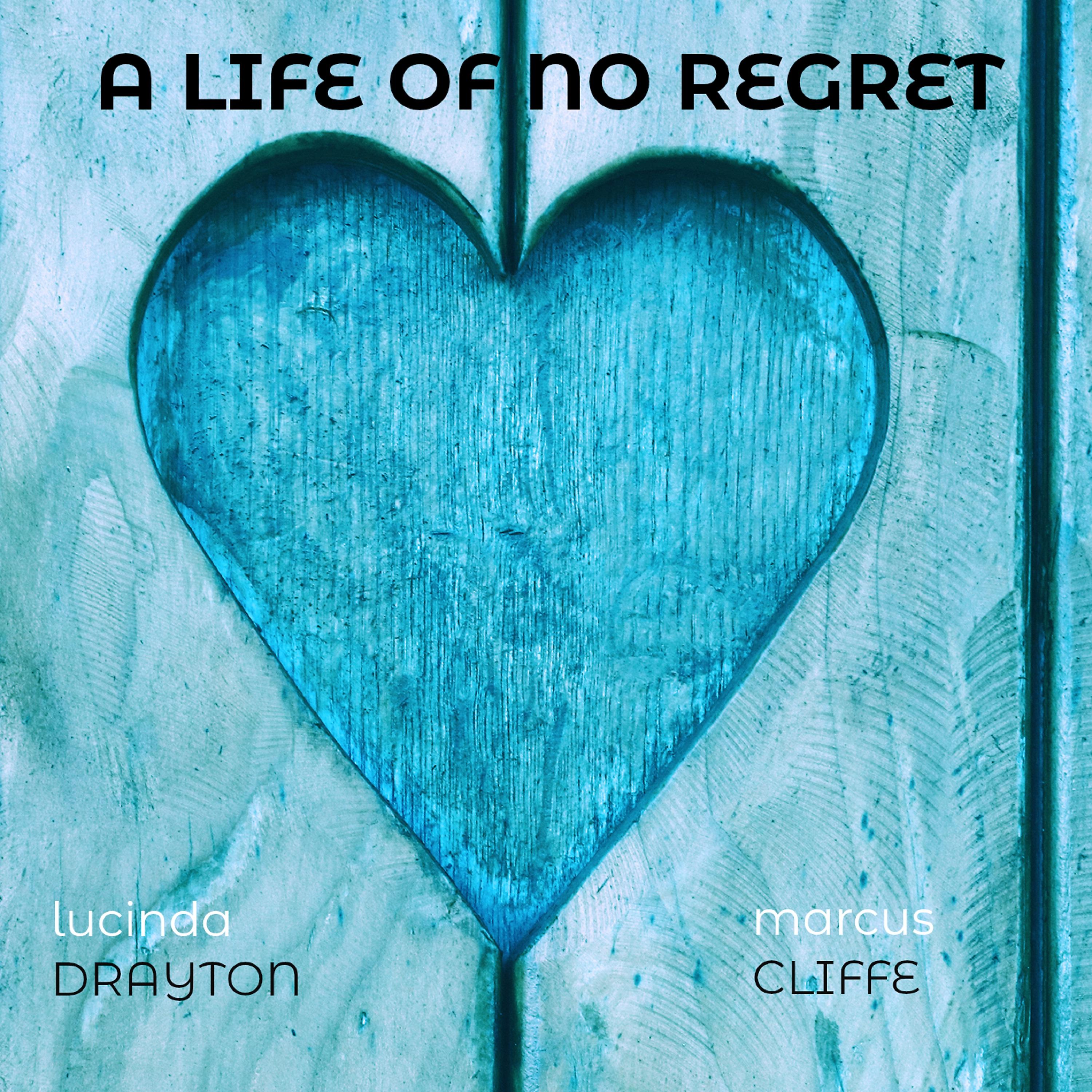 Постер альбома A Life of No Regret