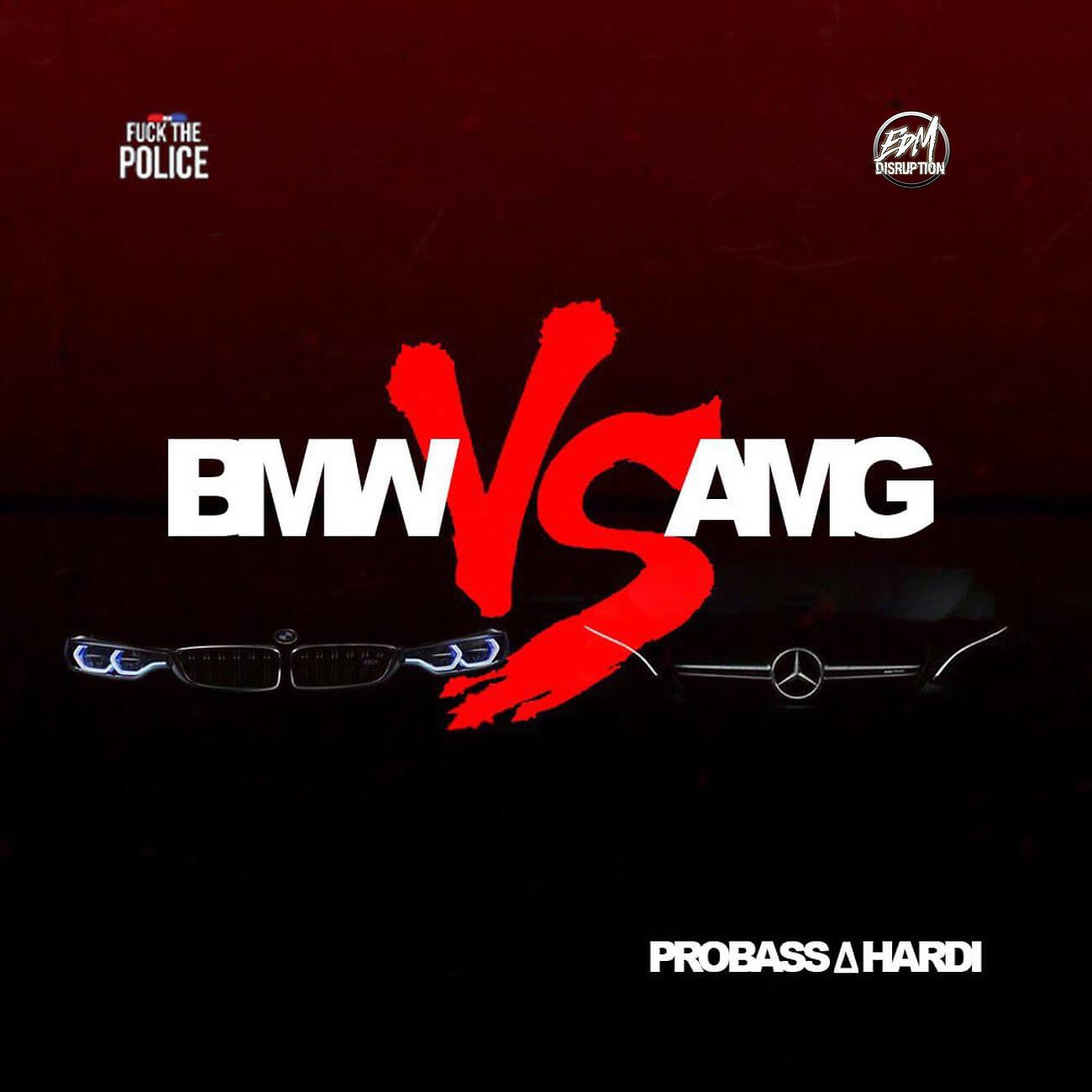 PROBASS ∆ HARDI - BMW vs AMG (Original)