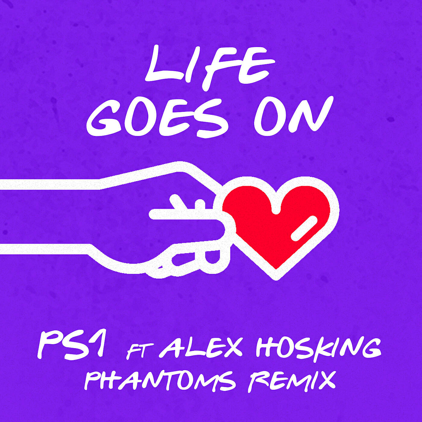 PS1 - Life Goes On (Phantoms Remix)
