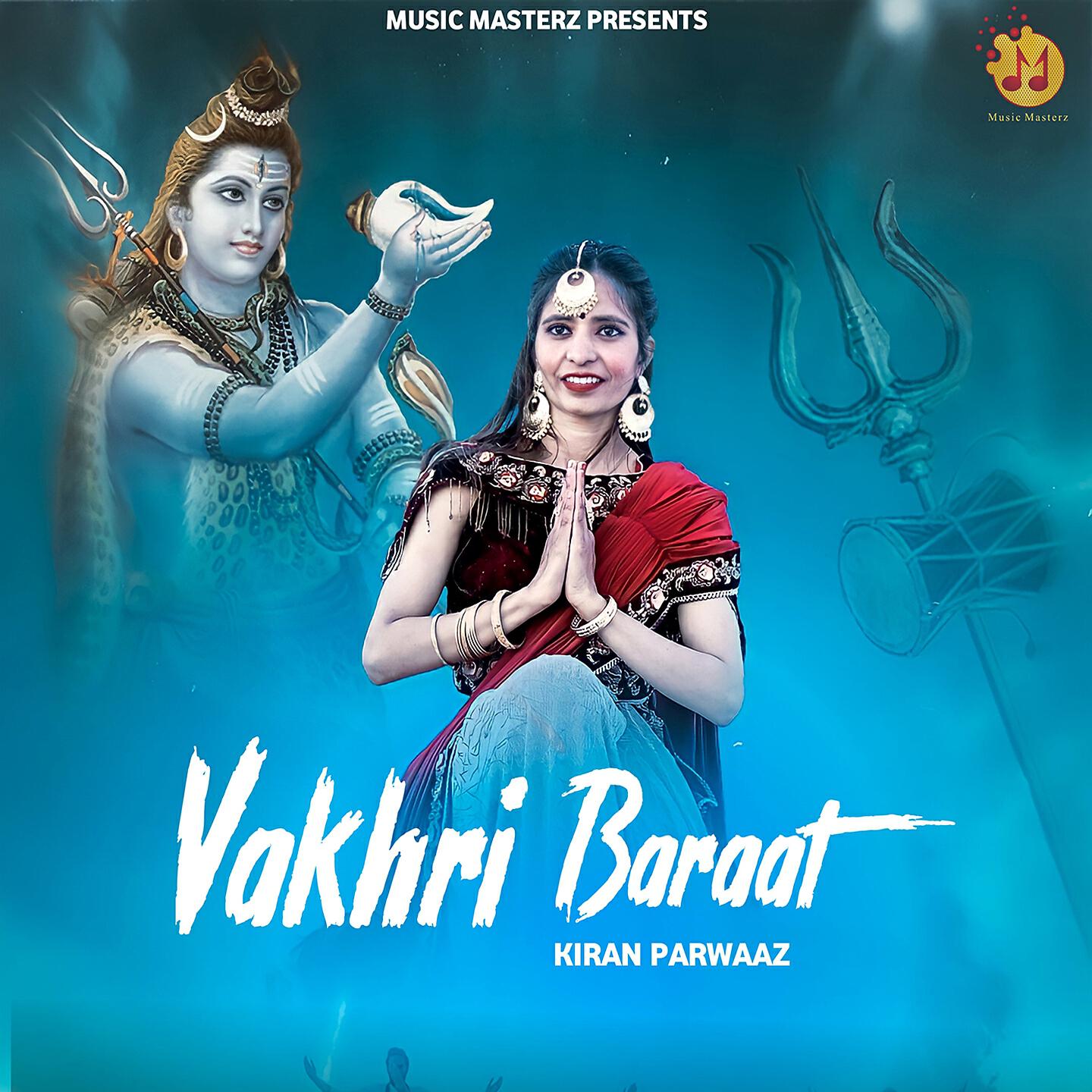 Kiran Parwaaz - Vakhri Baraat