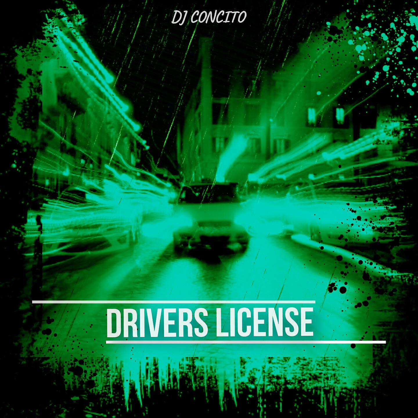 DJ Concito - Drivers license (Remix)