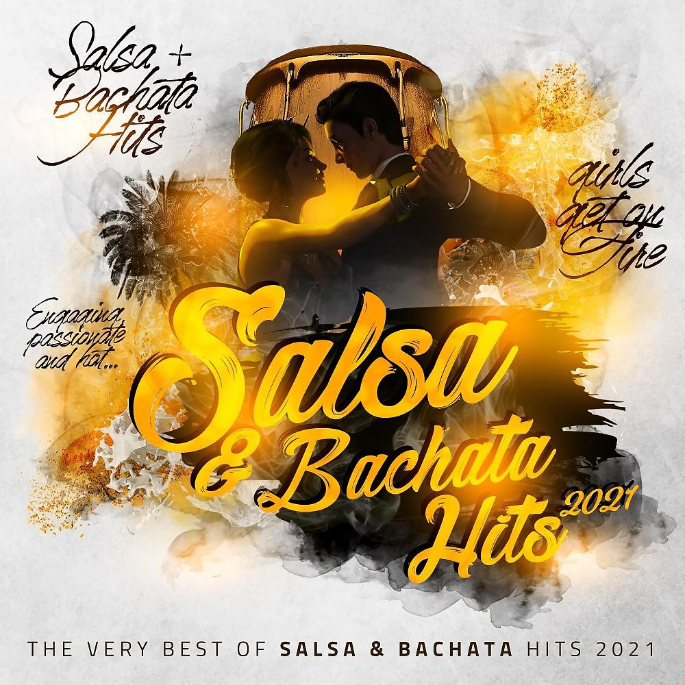 Постер альбома Best of Salsa & Bachata Hits 2021