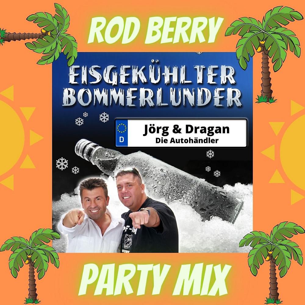 Постер альбома Eisgekühlter Bommerlunder (Rod Berry Party Mix)