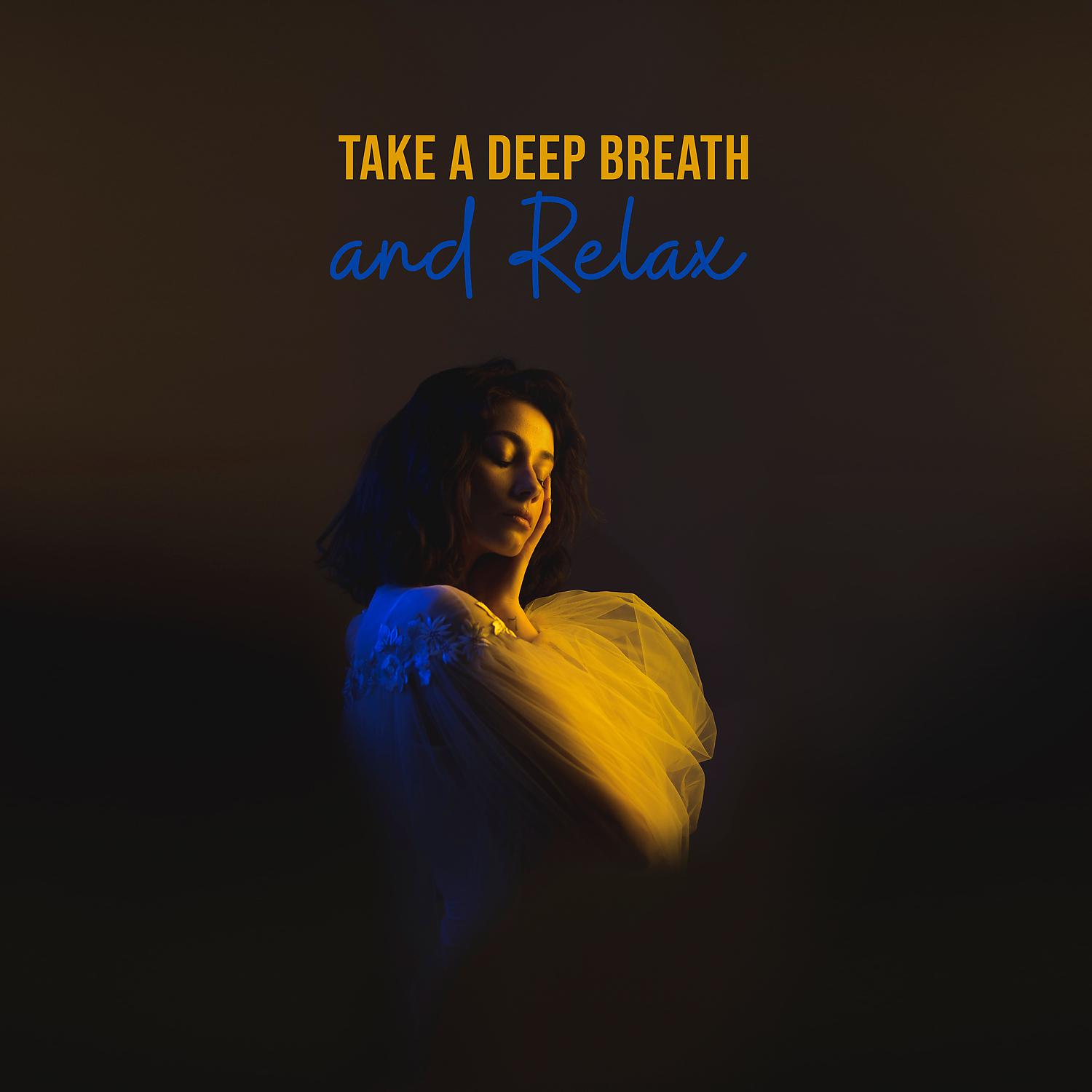 Постер альбома Take a Deep Breath and Relax