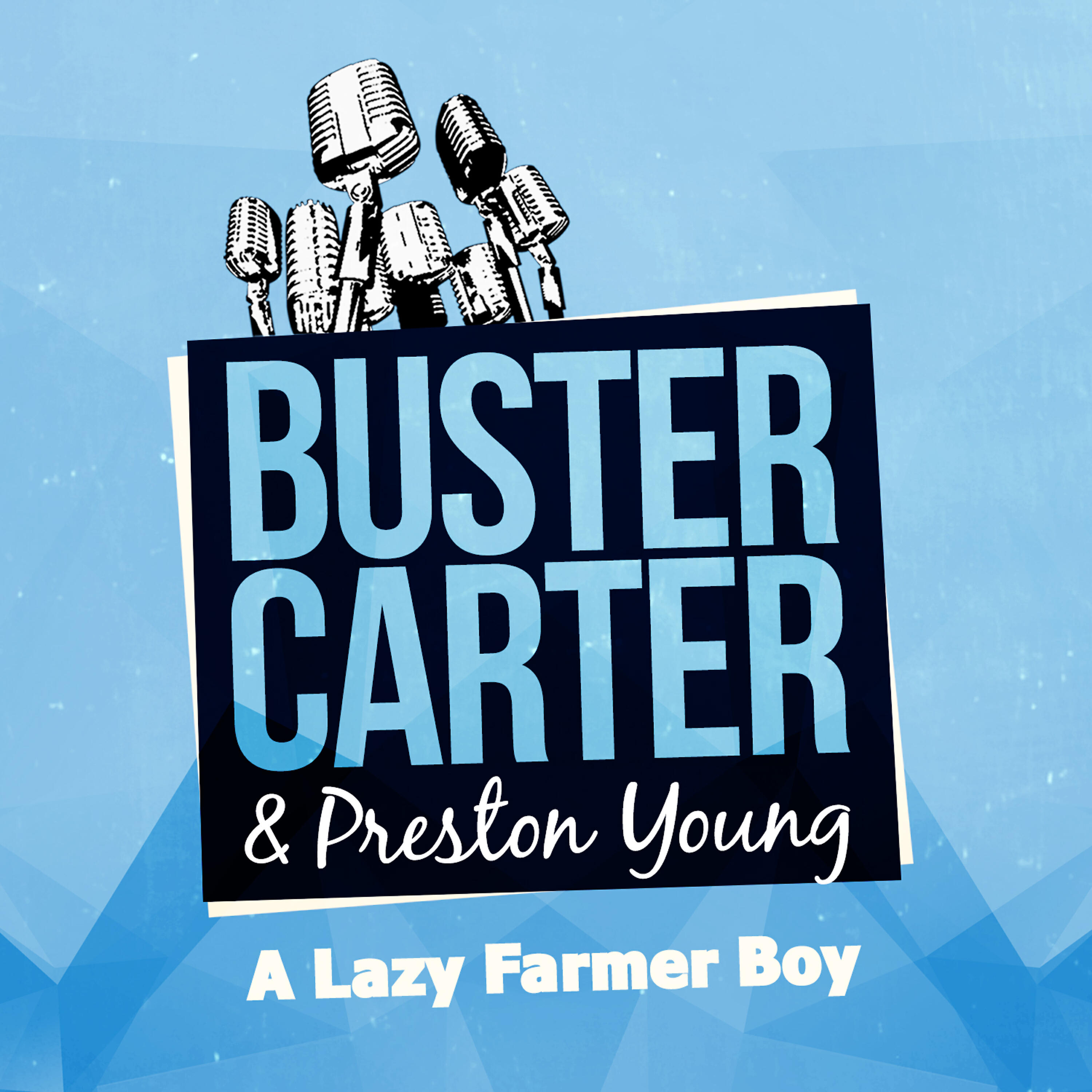 Buster Carter - A Lazy Farmer Boy