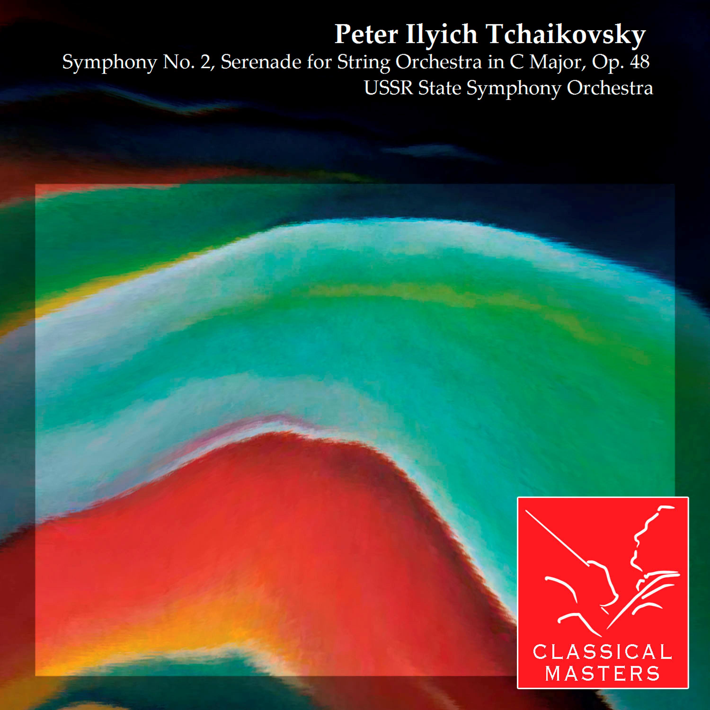 Постер альбома Symphony No. 2, Serenade for String Orchestra in C Major, Op. 48