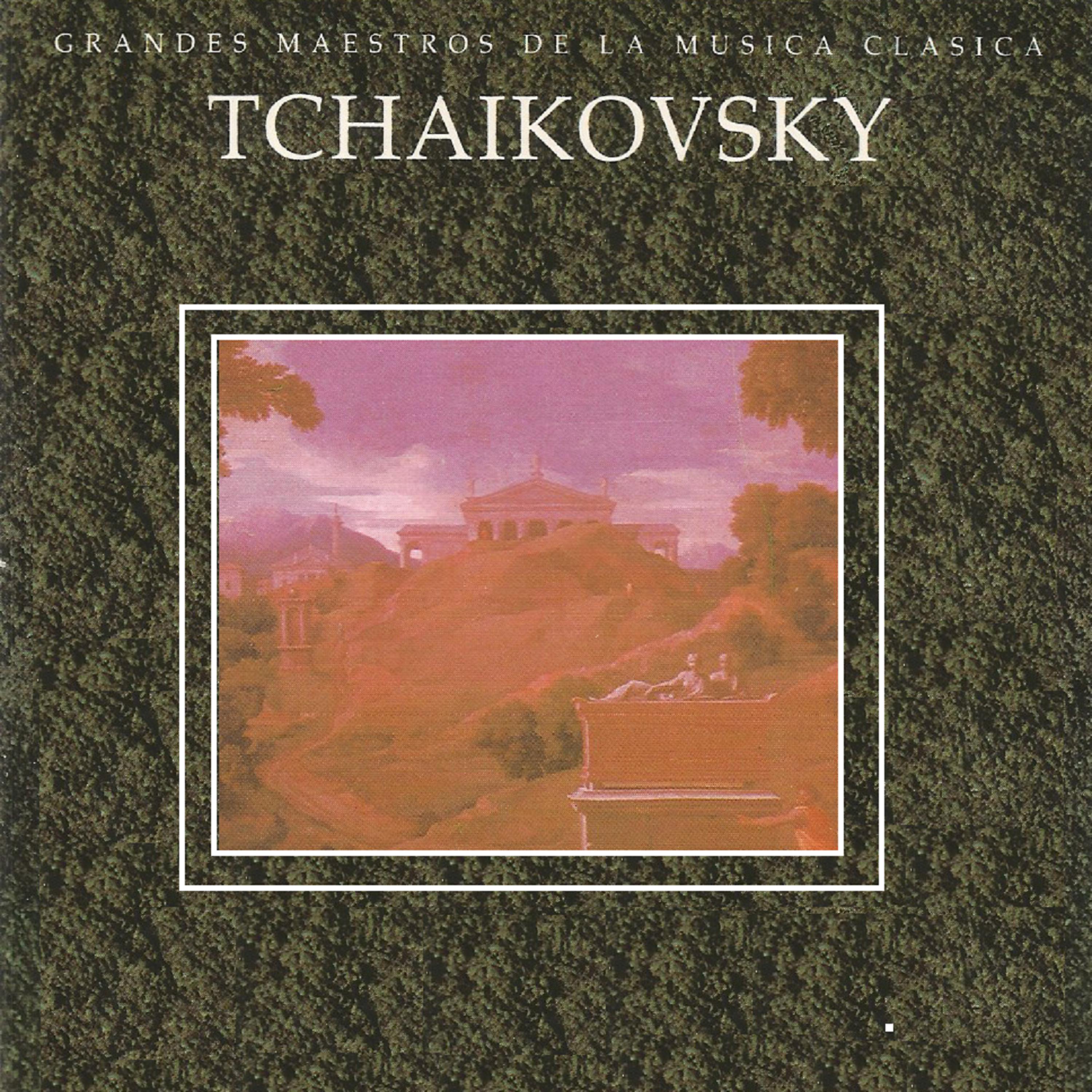 Постер альбома Grandes Maestros de la Musica Clasica - Tchaikovsky
