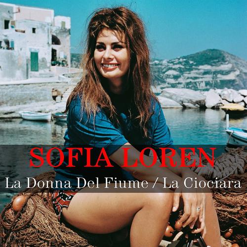 Постер альбома Sofia Loren: La Donna Del Fiume/La Ciociara
