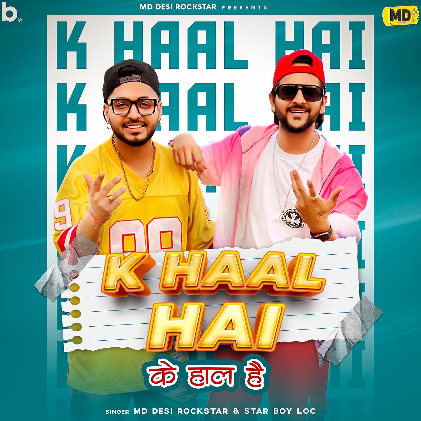 MD Desi Rockstar - K Haal Hai