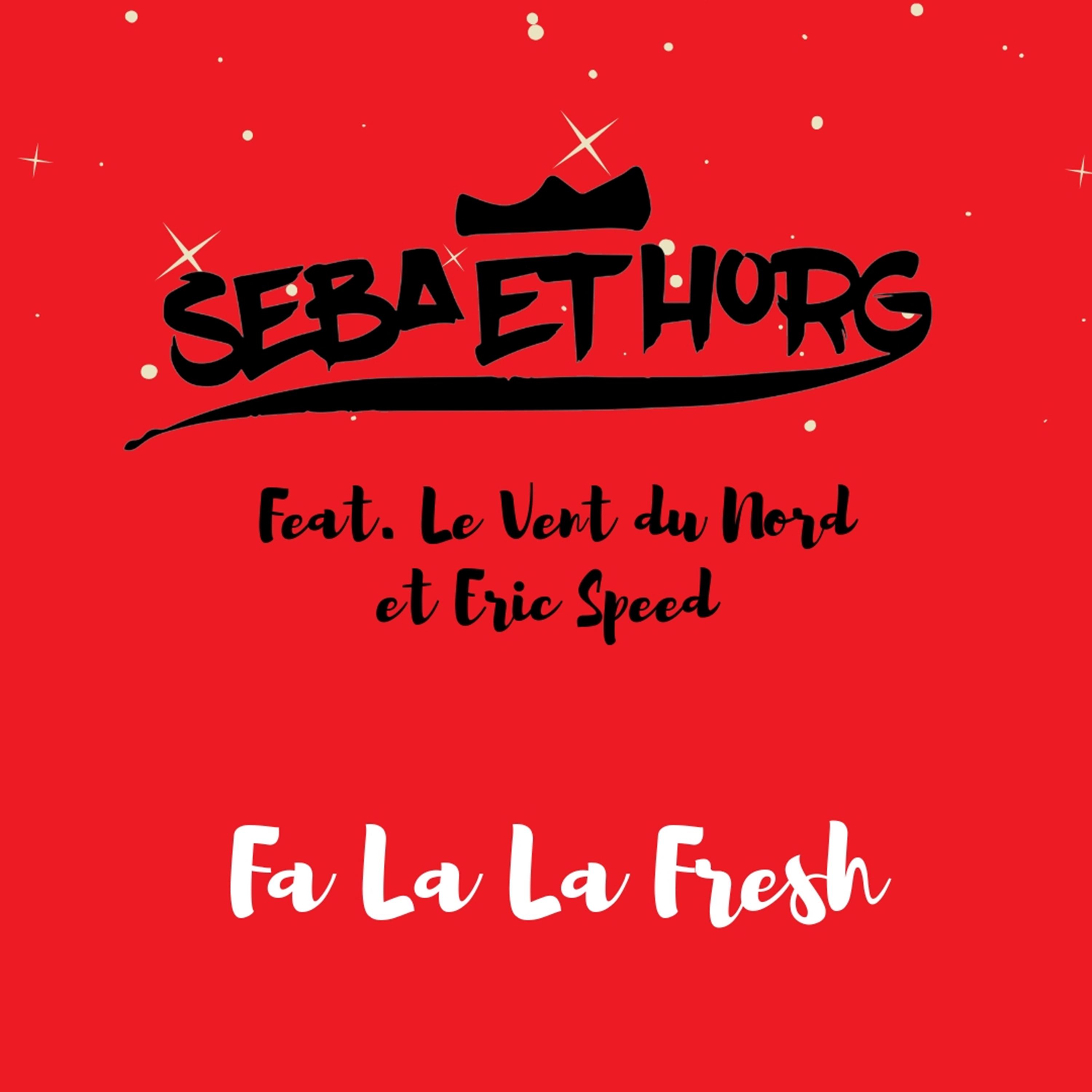 Постер альбома Fa La La Fresh (feat. Éric Speed & Le Vent du Nord)