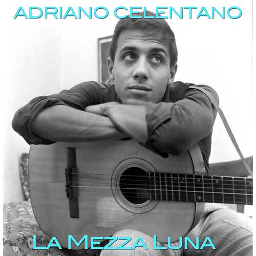Adriano Celentano - La mezza luna