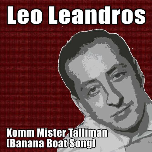 Leo Leandros - Komm Mister Talliman (Banana Boat Song)