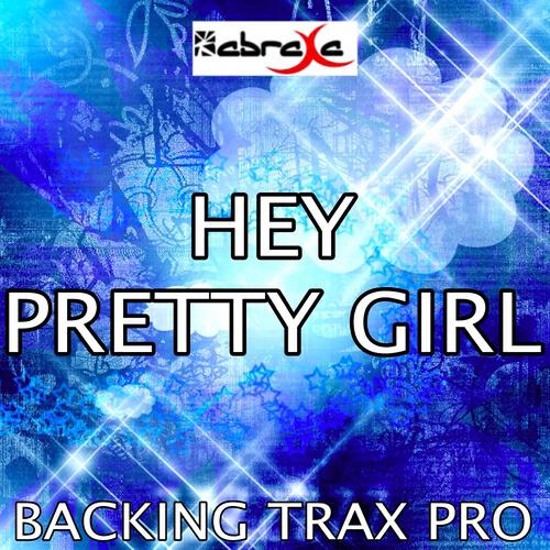 Backing Trax Pro - Hey Pretty Girl (Karaoke Version) (Originally Performed By Kip Moore)