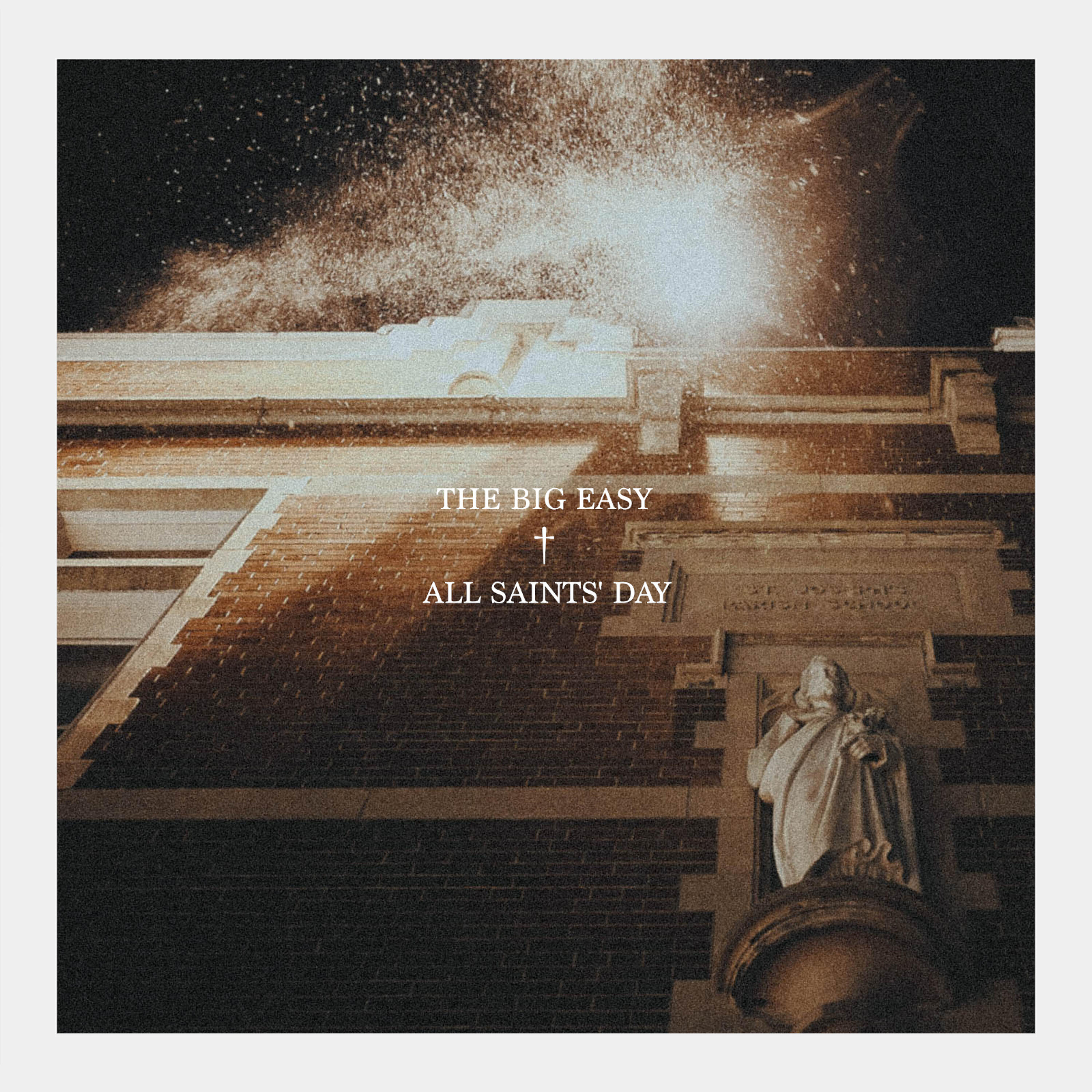 The Big Easy - All Saints Day