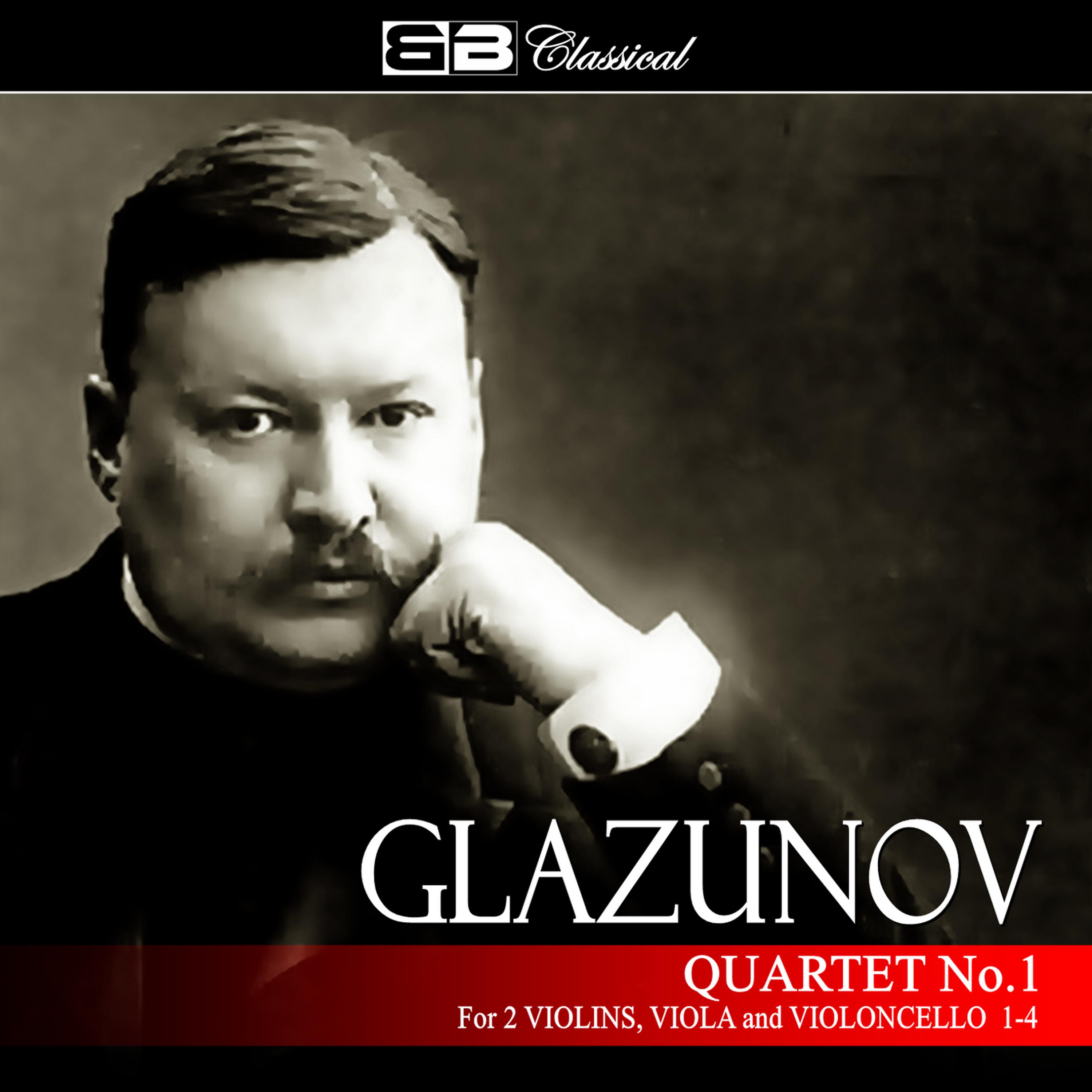 Постер альбома Glazunov Quartet No 1 for 2 Violins, Viola, & Violoncello 1-4
