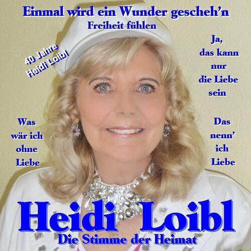 Heidi Loibl - Eine Frau sehnt sich nach Liebe