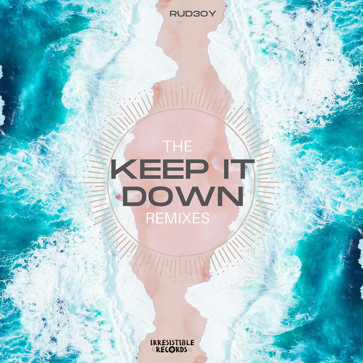 Постер альбома Keep It Down Remixes