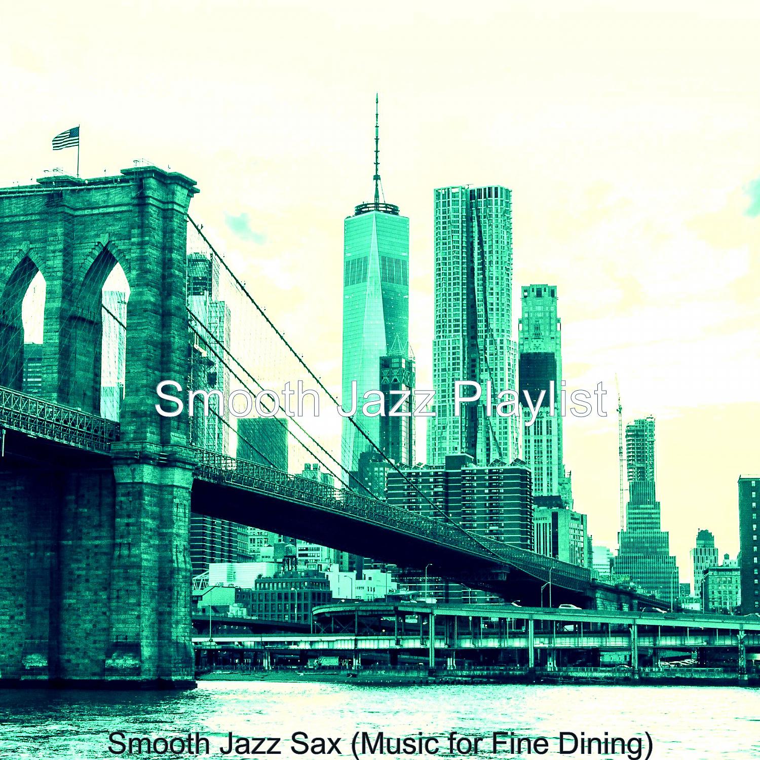 Постер альбома Smooth Jazz Sax (Music for Fine Dining)
