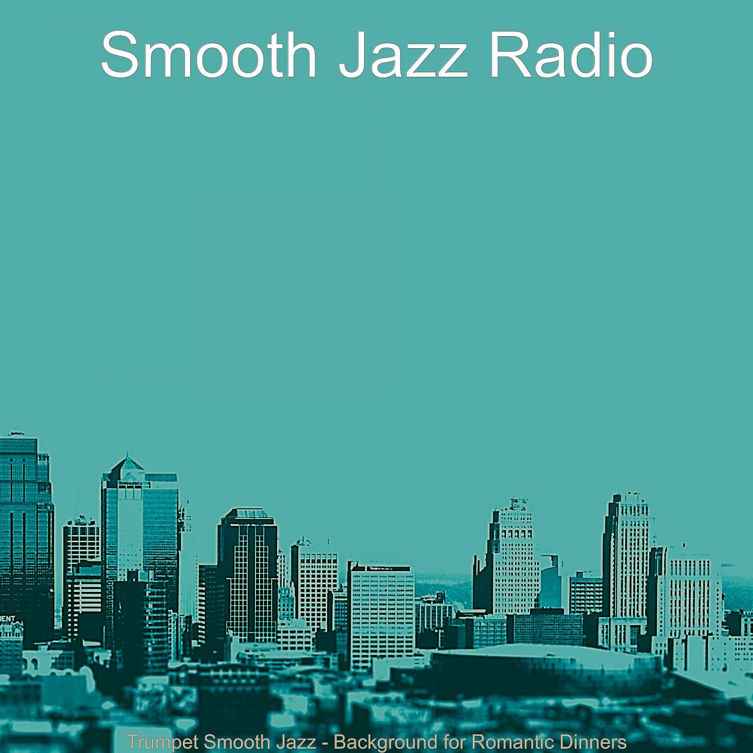 Постер альбома Trumpet Smooth Jazz - Background for Romantic Dinners