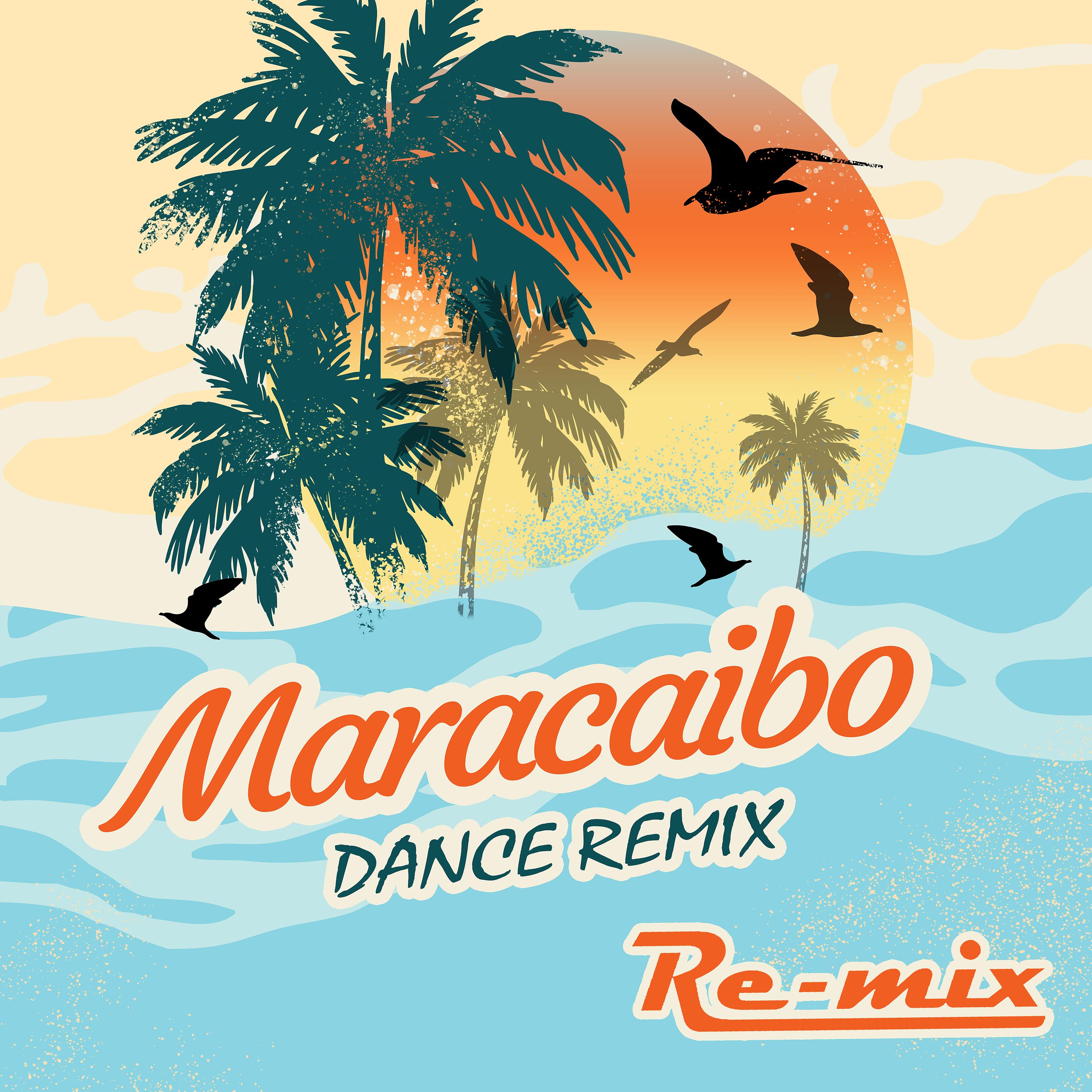 Постер альбома Maracaibo (Dance Remix)