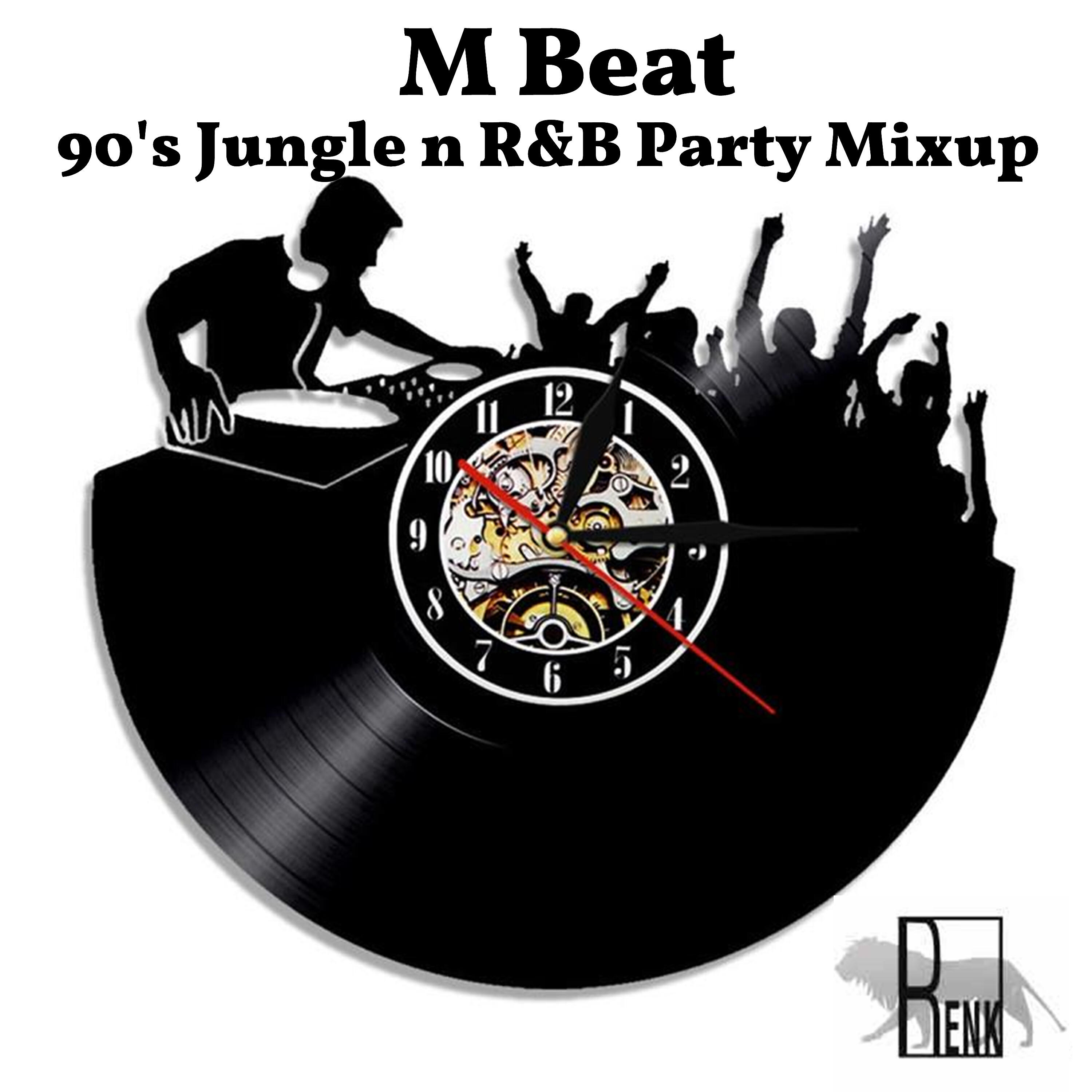 M Beat - 90's Jungle R&B Party Mixup