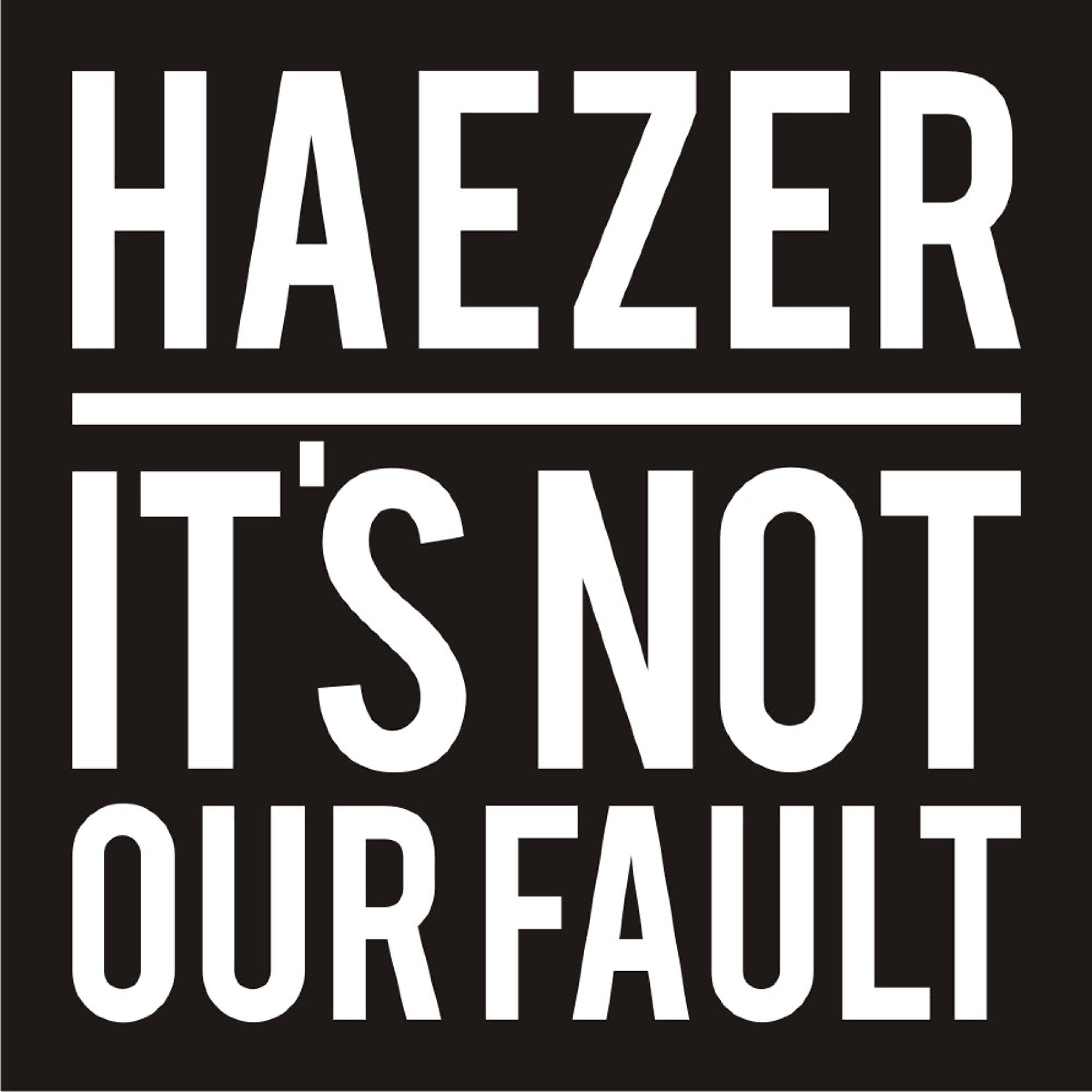 HAEZER - It's Not Our Fault (The Oddword Remix)