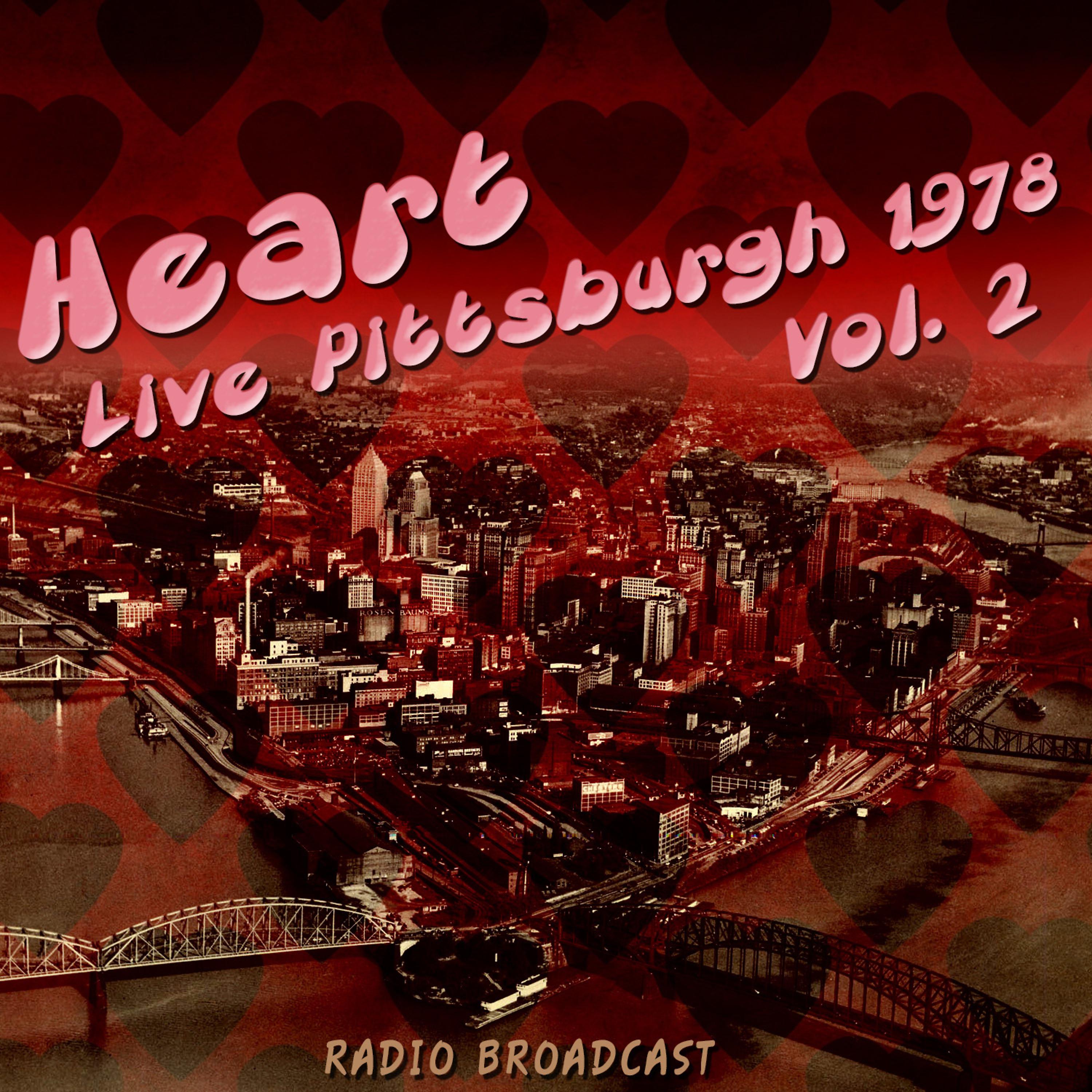 Постер альбома Heart Live Pittsburgh 1978, Vol. 2