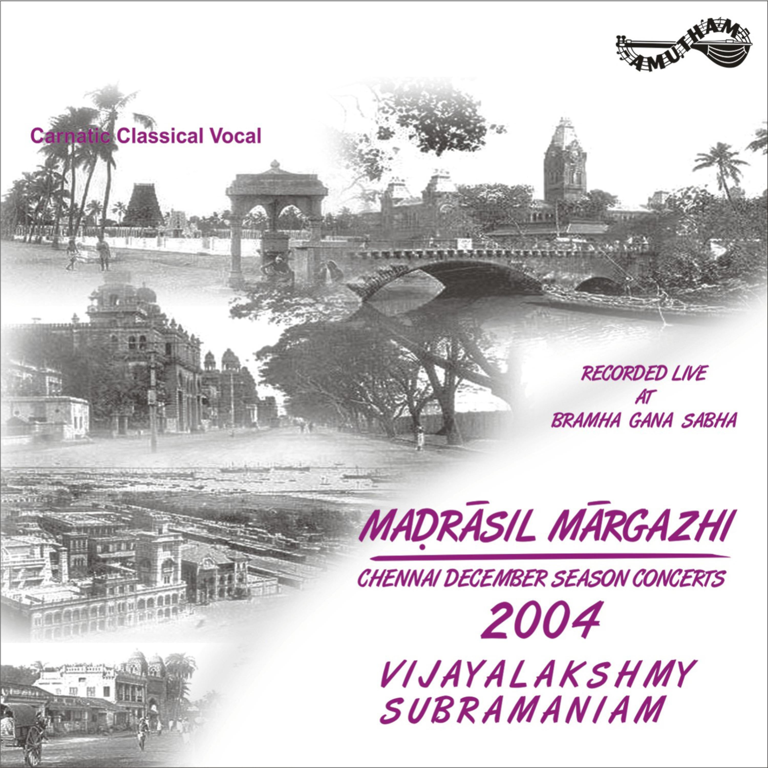 Постер альбома Madrasil Margazhi-2004 (Live)