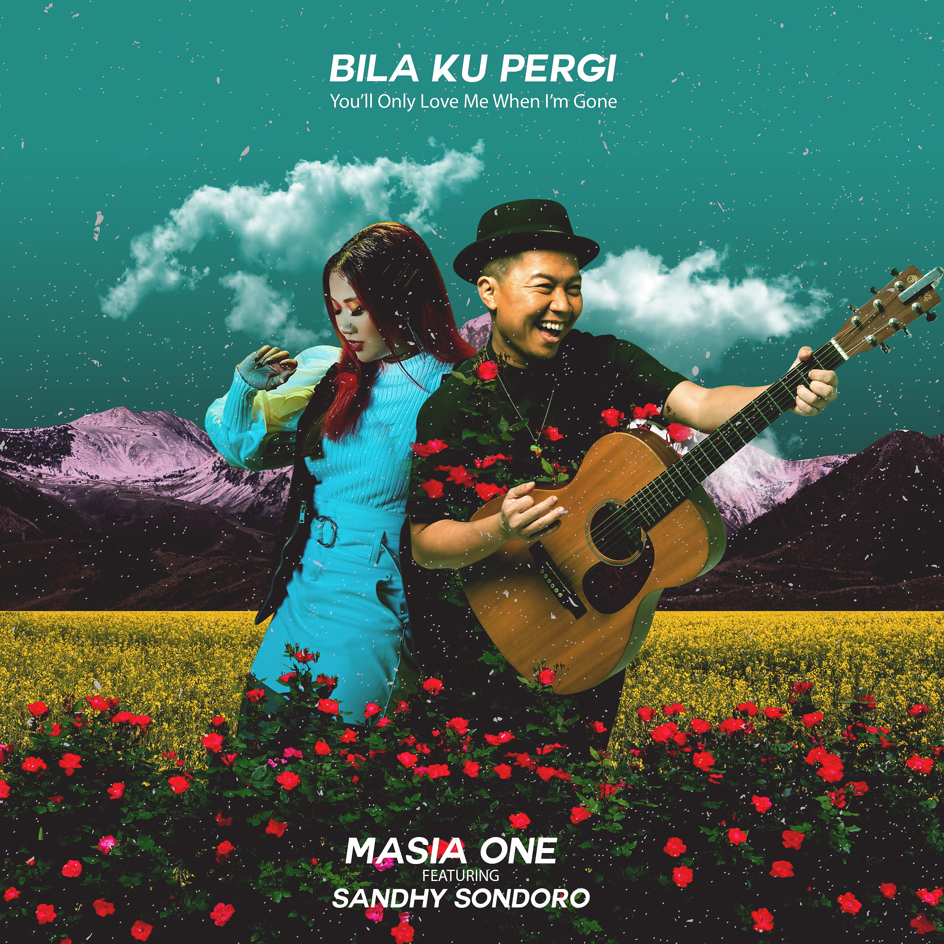 Постер альбома Bila Ku Pergi - You'll Only Love Me When I'm Gone