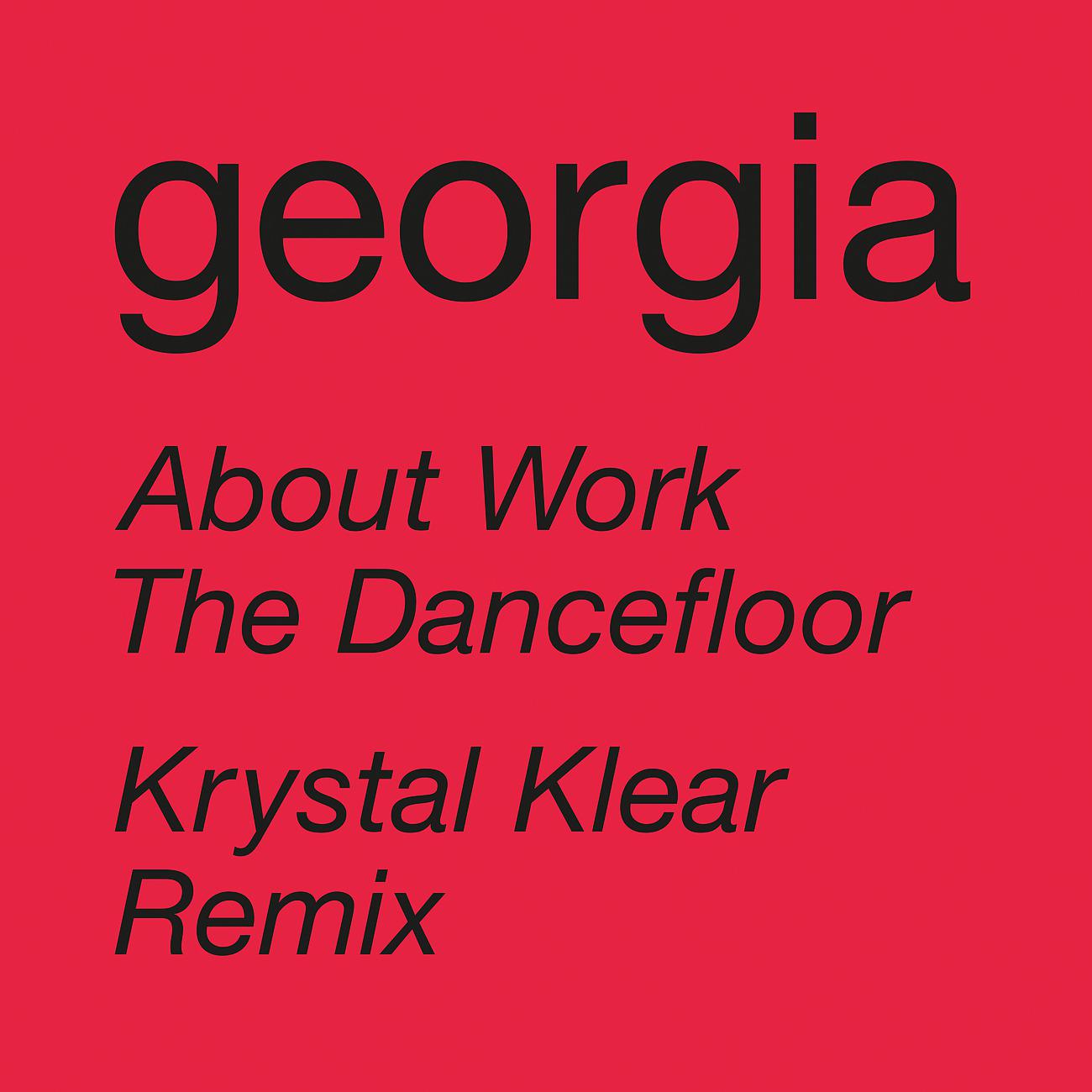 Georgia - About Work The Dancefloor (Krystal Klear Remix)