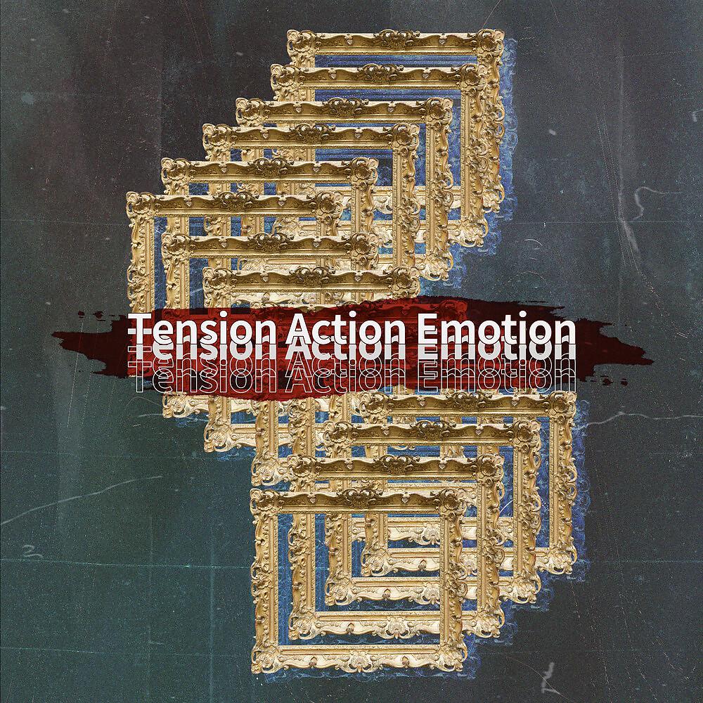 Постер альбома Tension Action Emotion