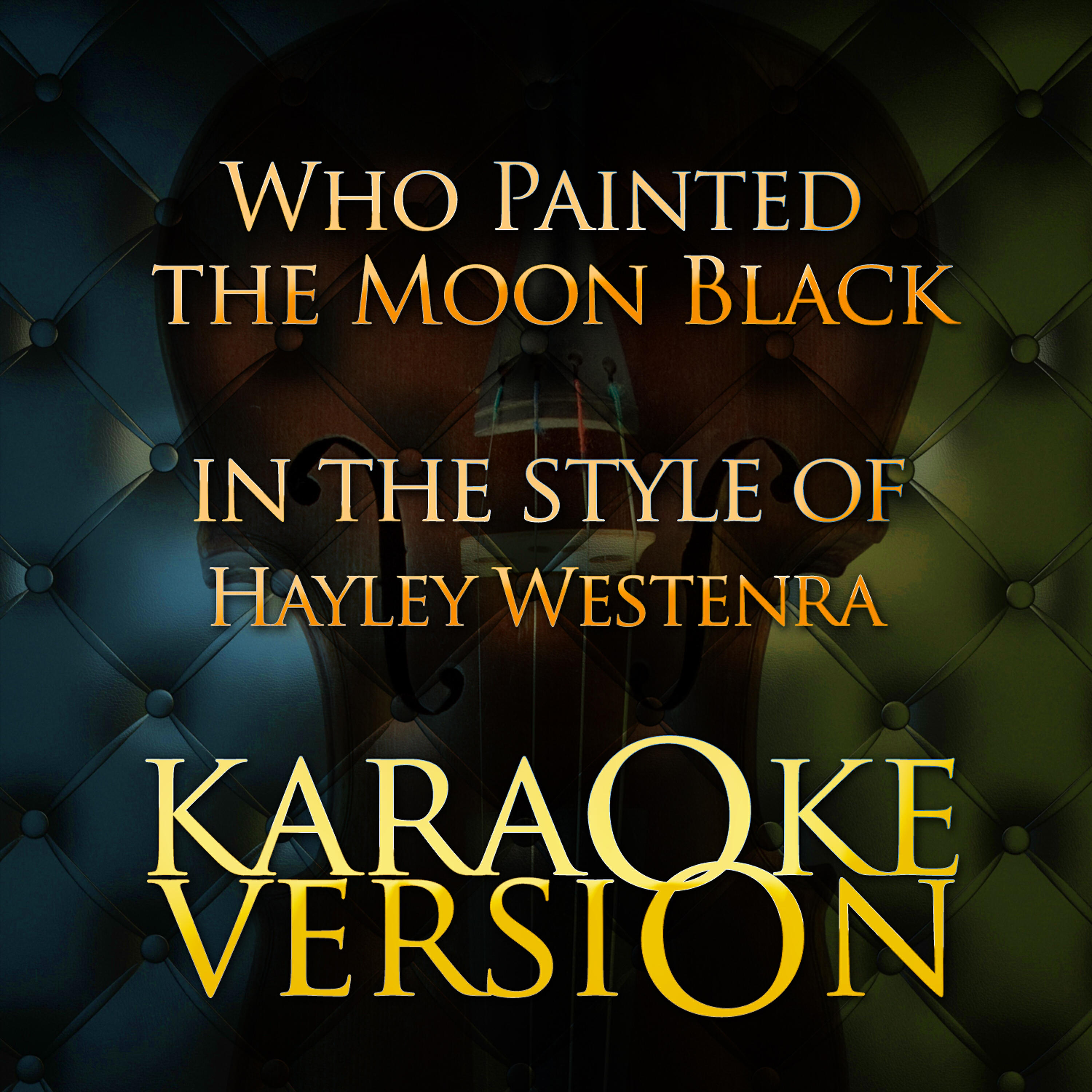 Karaoke - Ameritz - Who Painted the Moon Black (In the Style of Hayley Westenra) [Karaoke Version]