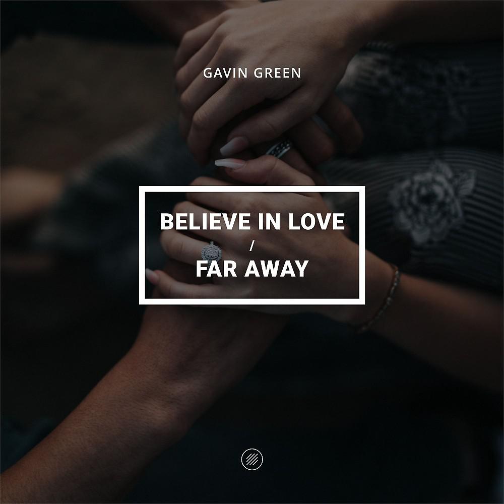 Постер альбома Believe in Love / Far Away