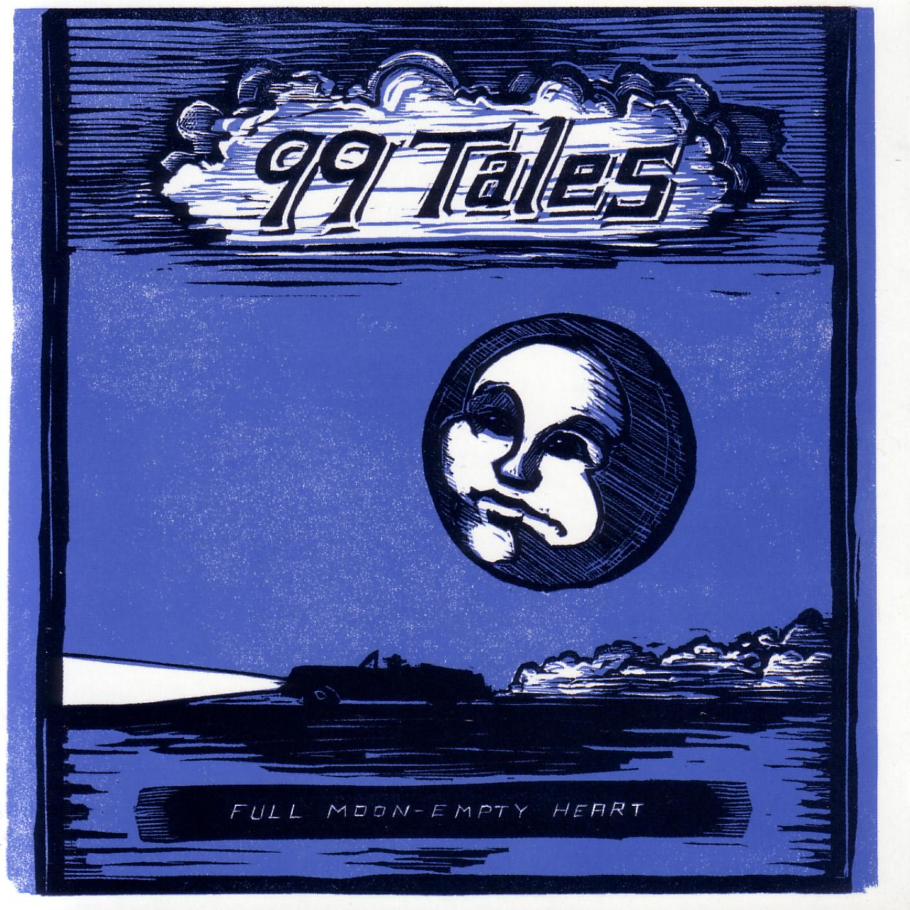 99 Tales - Full Moon Empty Heart