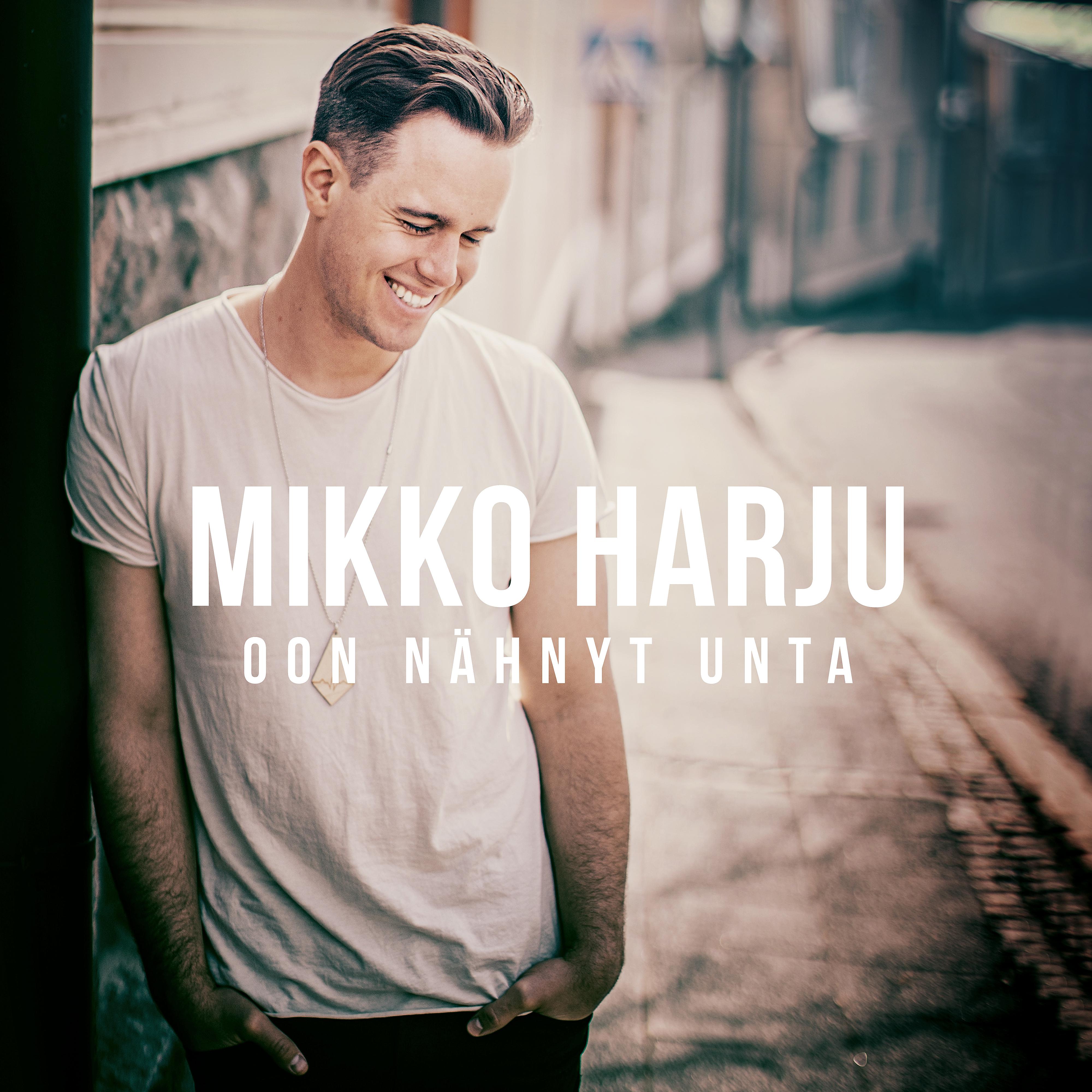 Mikko Harju - Oon nähnyt unta