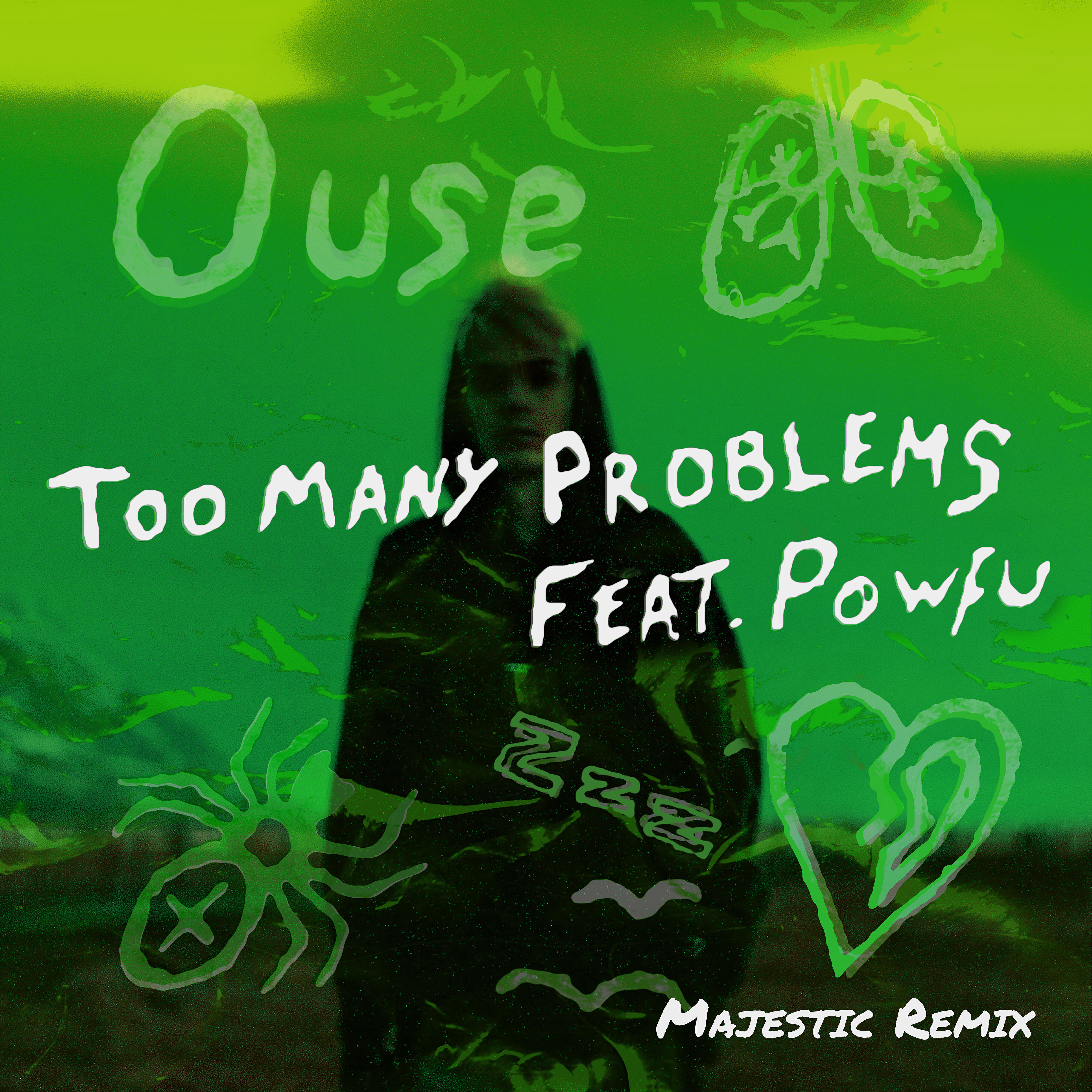 Ouse - Too Many Problems (feat. Powfu) [Majestic Remix]