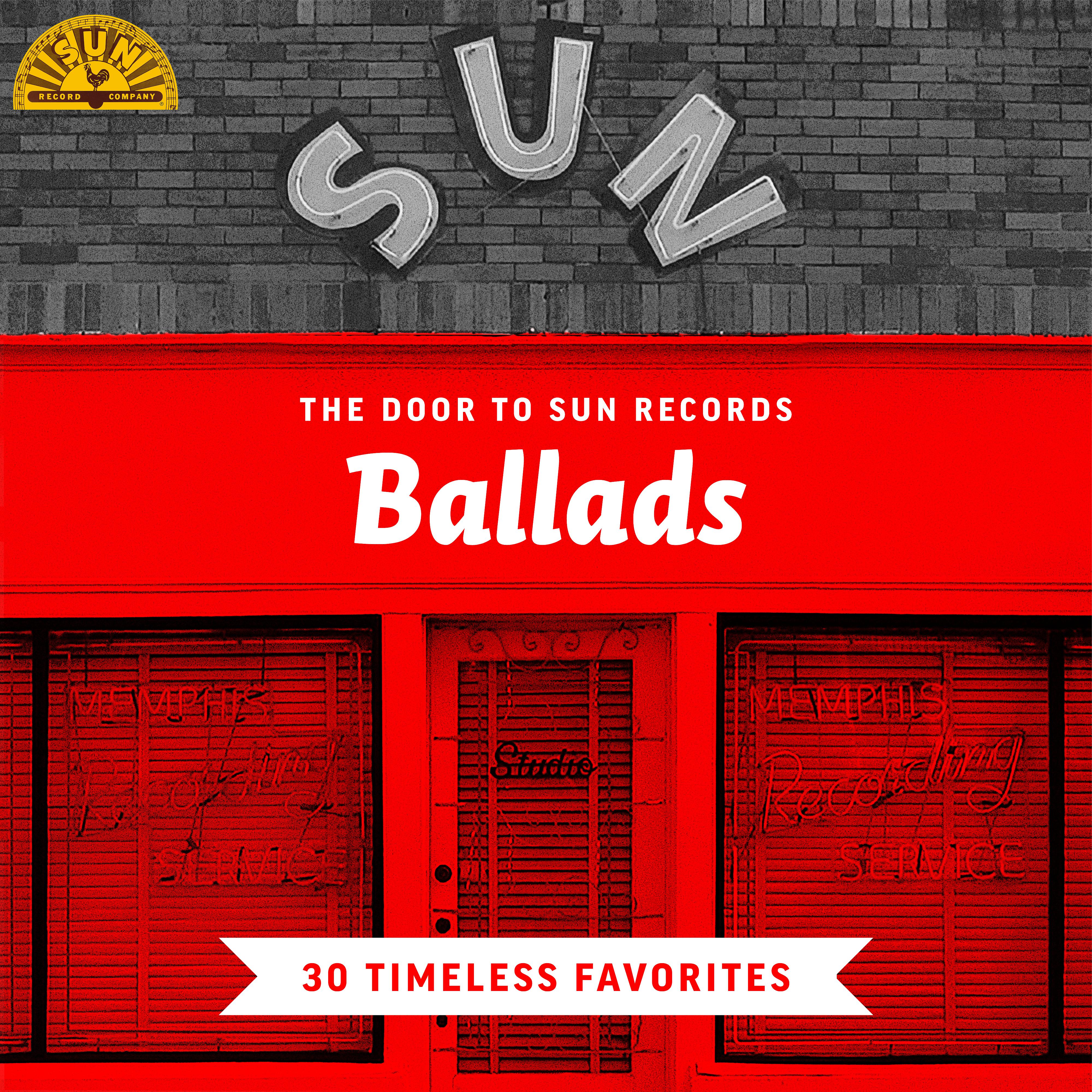 Постер альбома The Door to Sun Records: Ballads (30 Timeless Favorites)