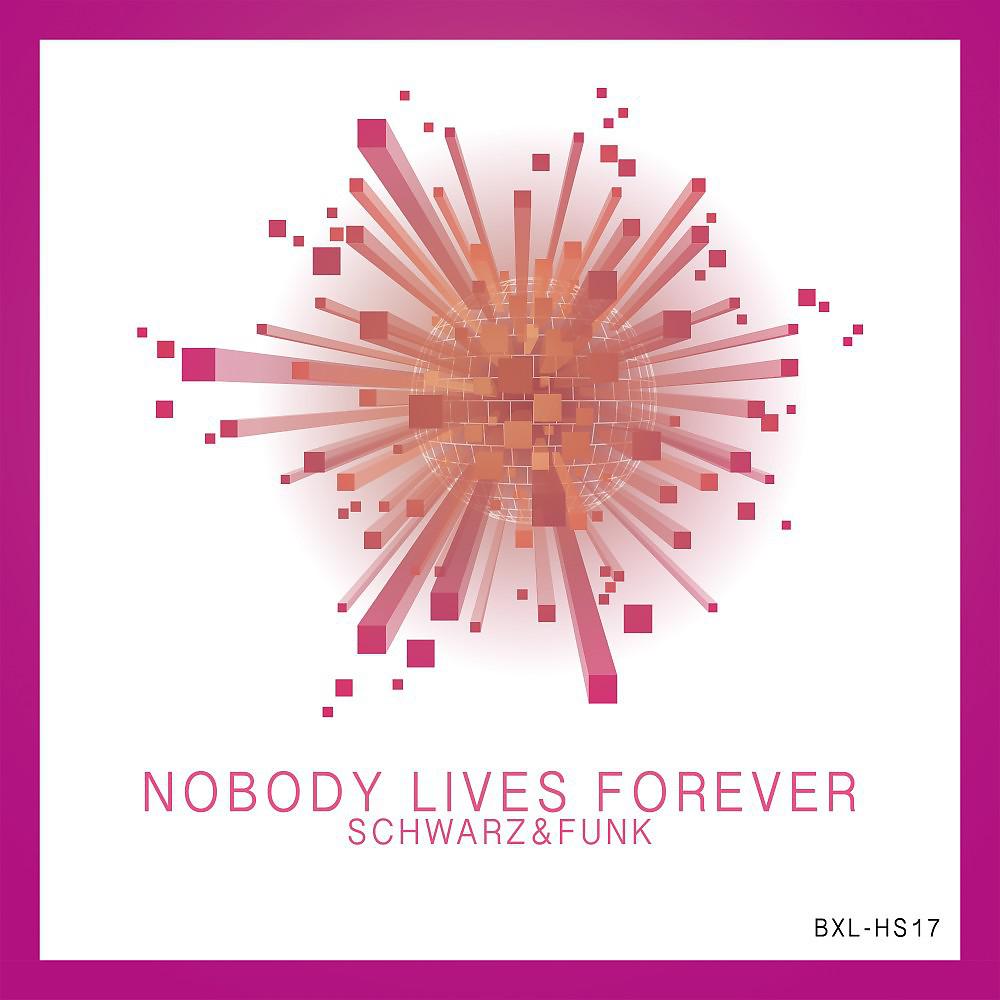 Постер альбома Nobody Lives Forever