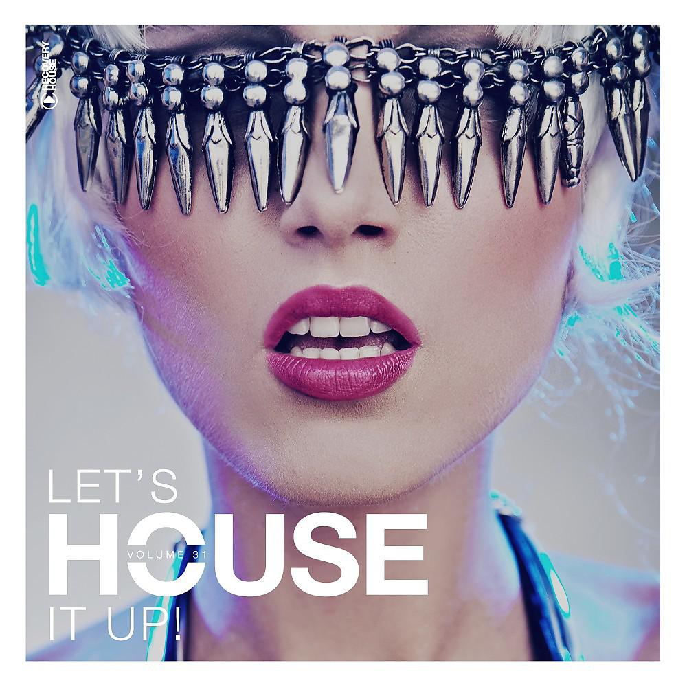 Постер альбома Let's House It Up, Vol. 31