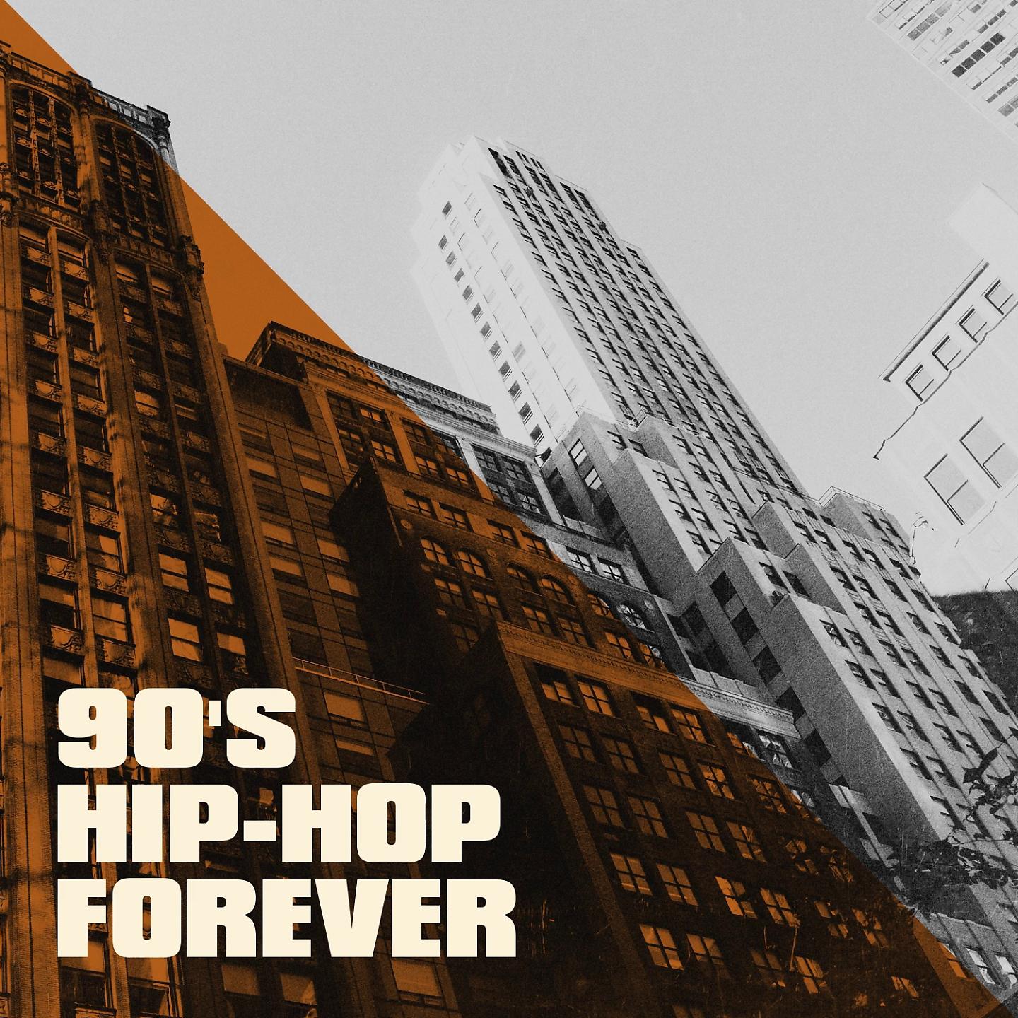 Постер альбома 90's Hip-Hop Forever