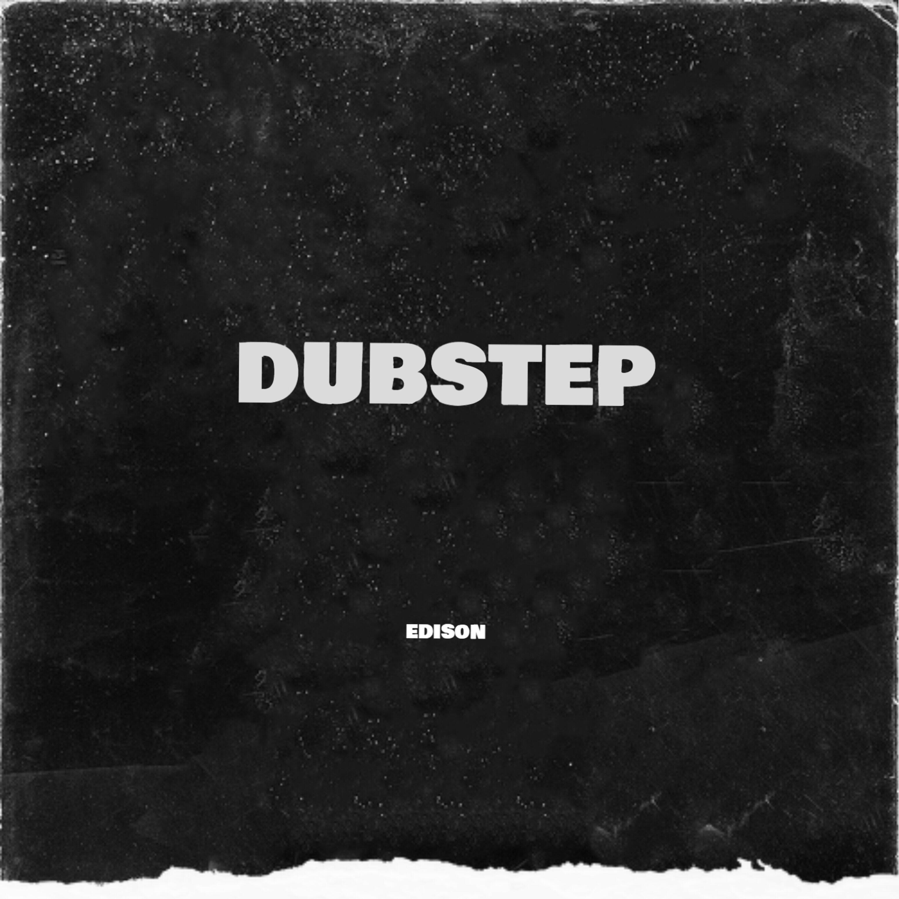Edison - Dubstep